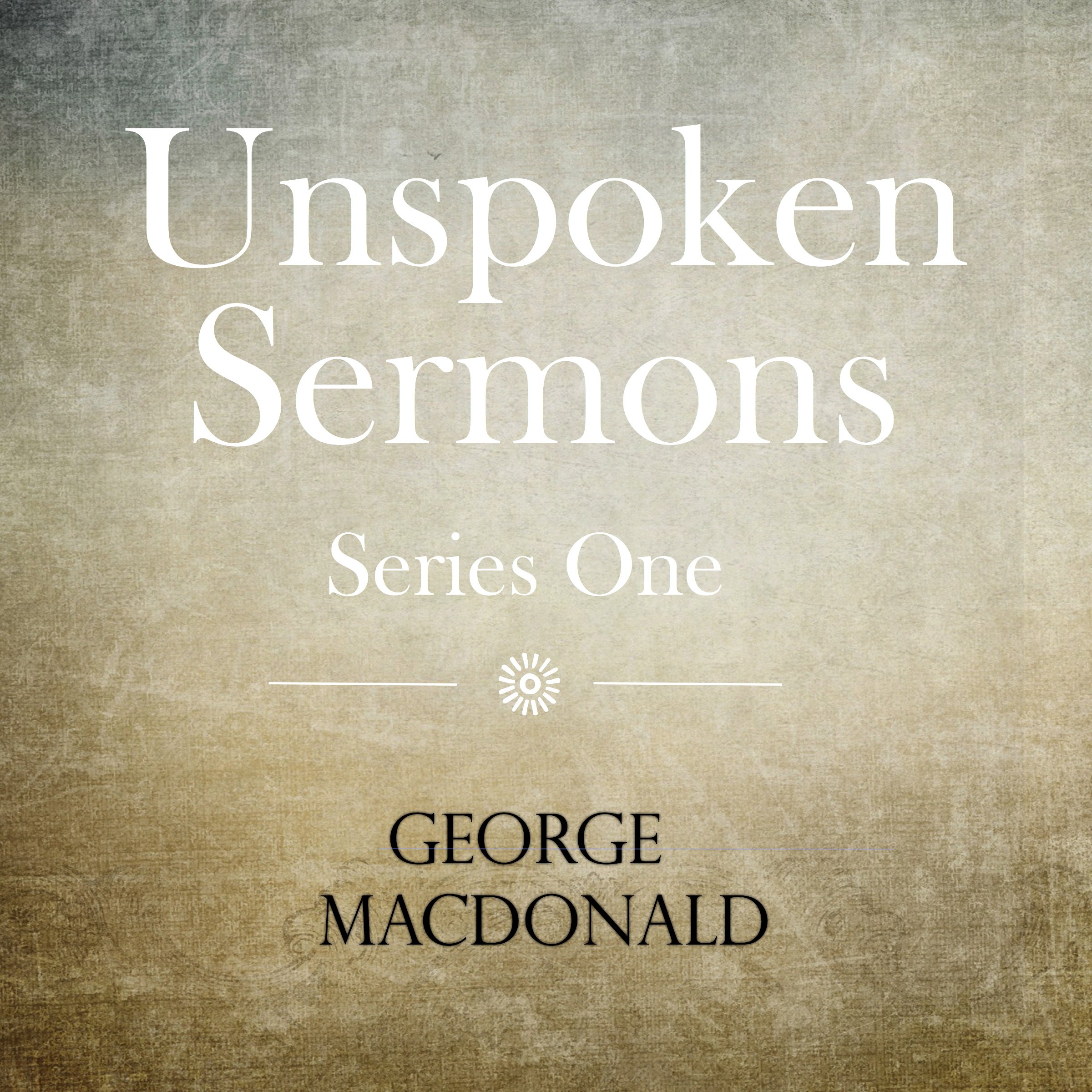 Cover art for Unspoken Sermons: Series One