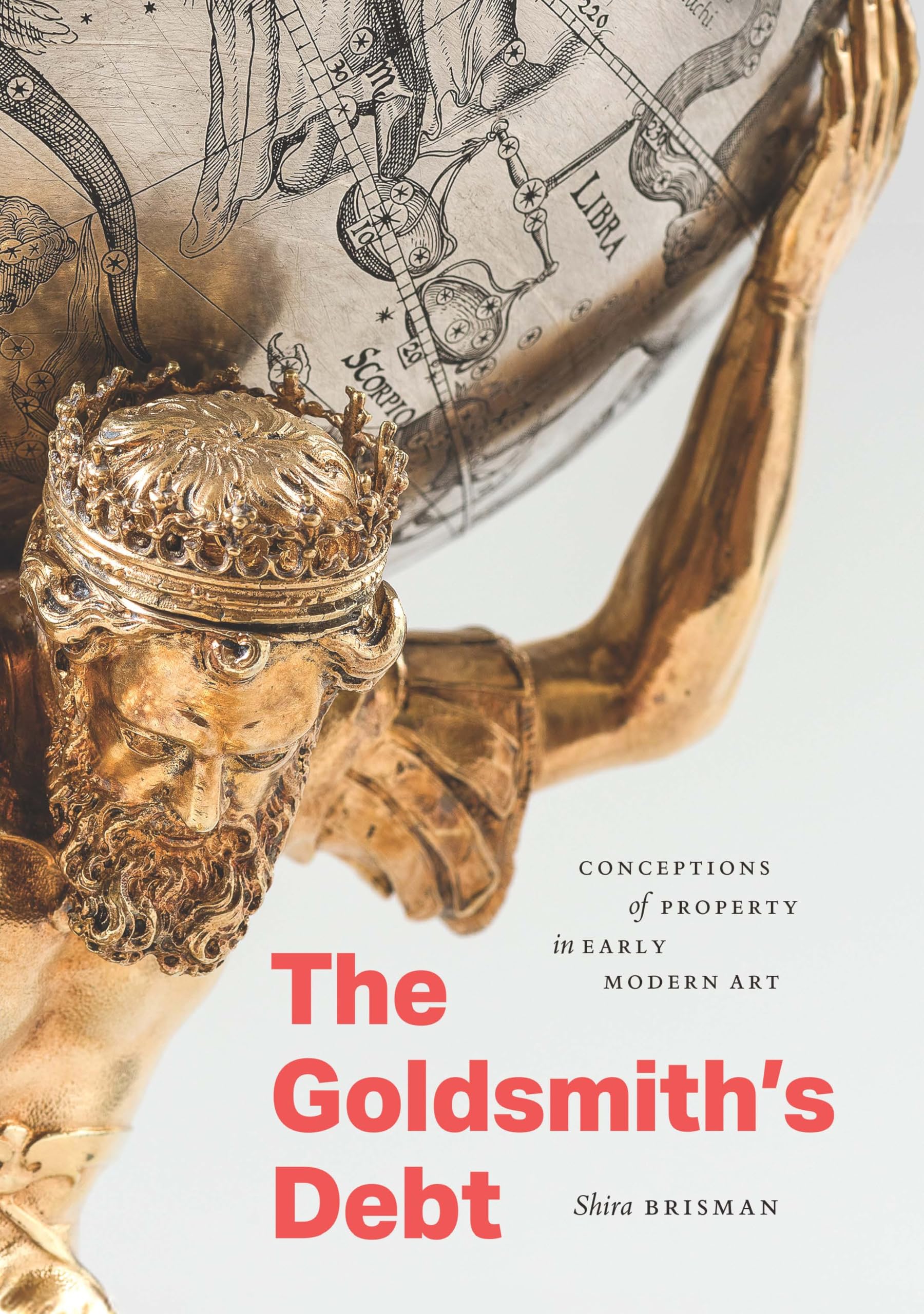 The Goldsmith's Debt Conceptions of Property in Early Modern Art English Edition book