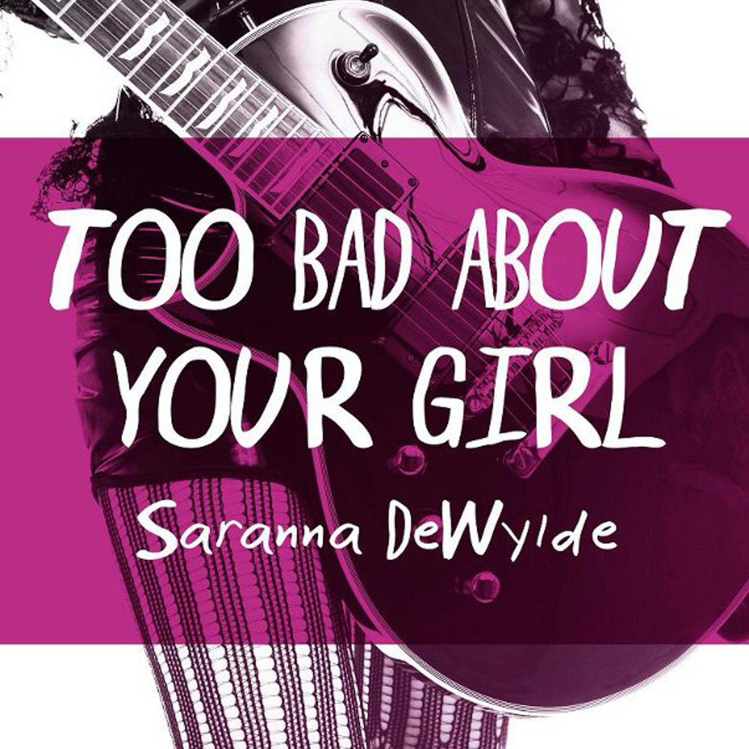 Cover art for Too Bad About Your Girl