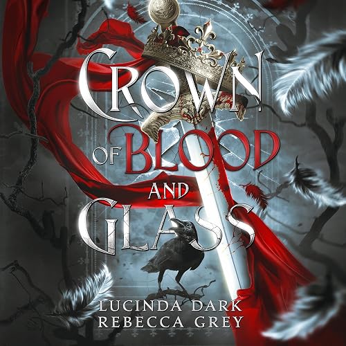 Crown of Blood and Glass: Awakened Fates, Book 1