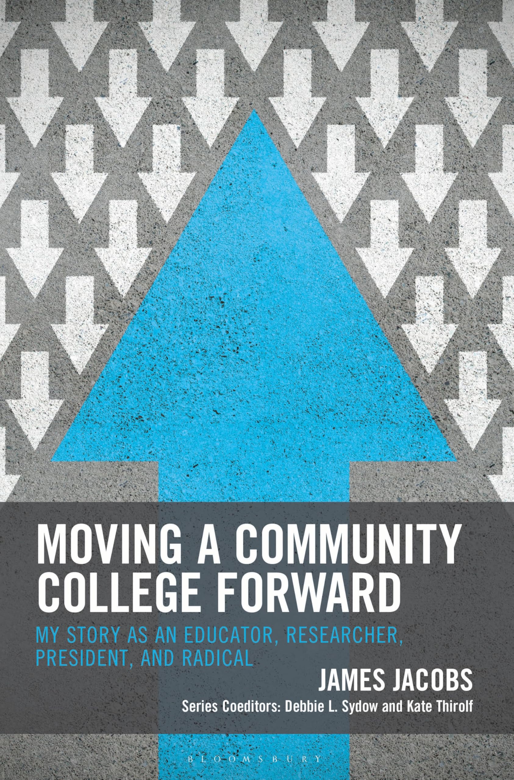 Moving a Community College Forward by James Jacobs (Paperback Book)