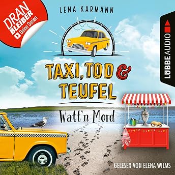 Taxi, Tod und Teufel - Watt'n Mord Hörbuch von Lena Karmann episode artwork