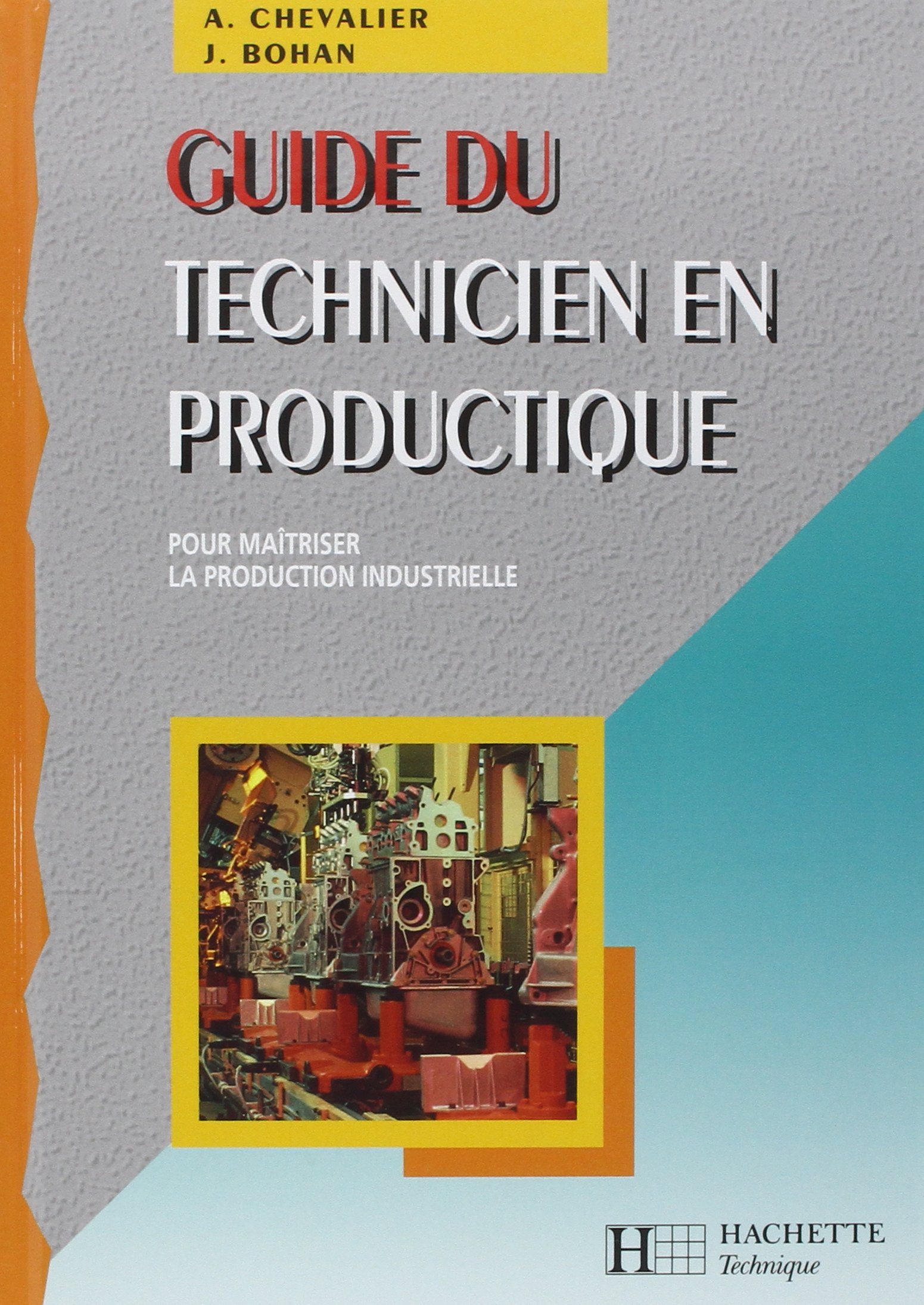 Guide du technicien en productique - Livre élève - Ed.2004