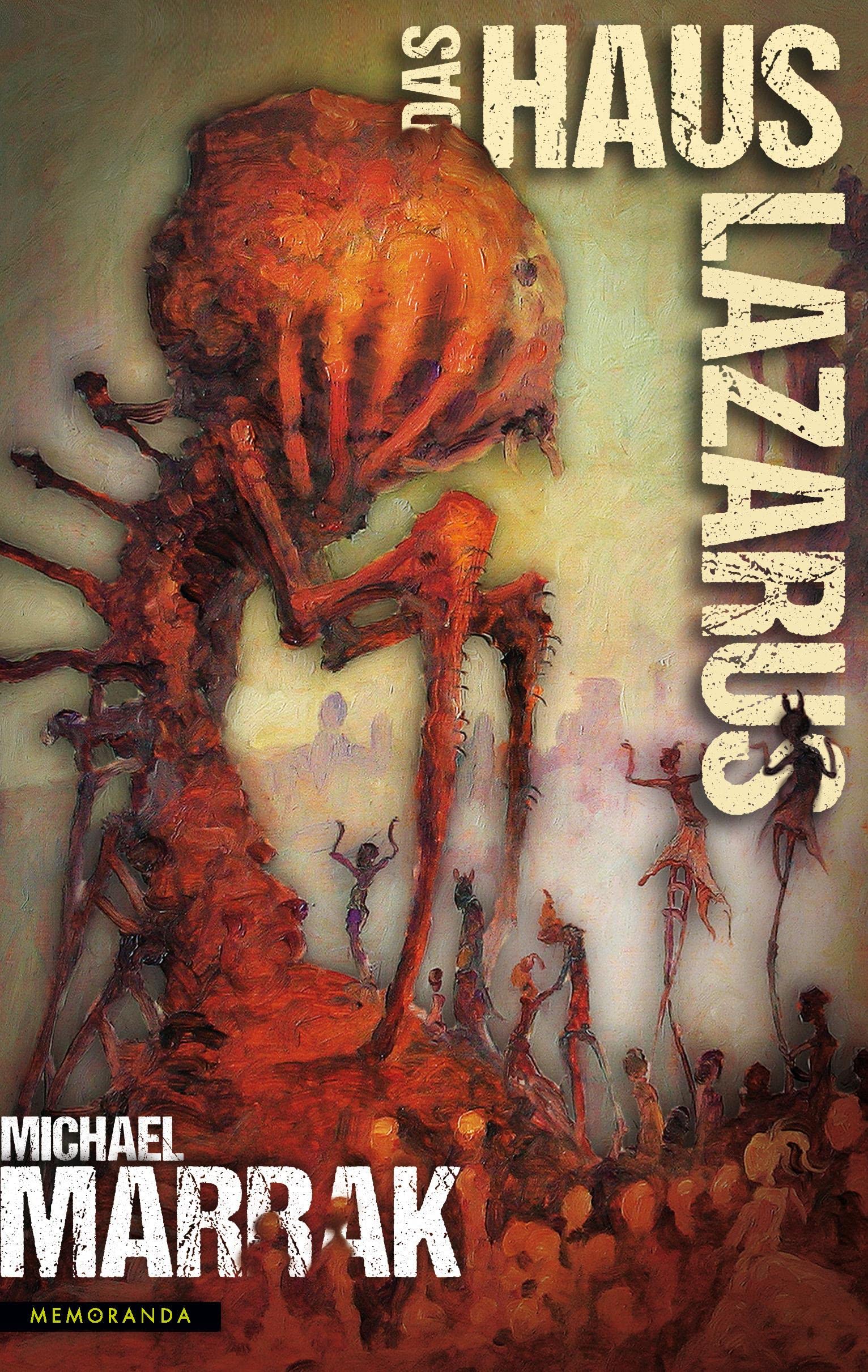 Das Haus Lazarus: Die besten Erzählungen von Michael Marrak · Band 2 (Memoranda)
