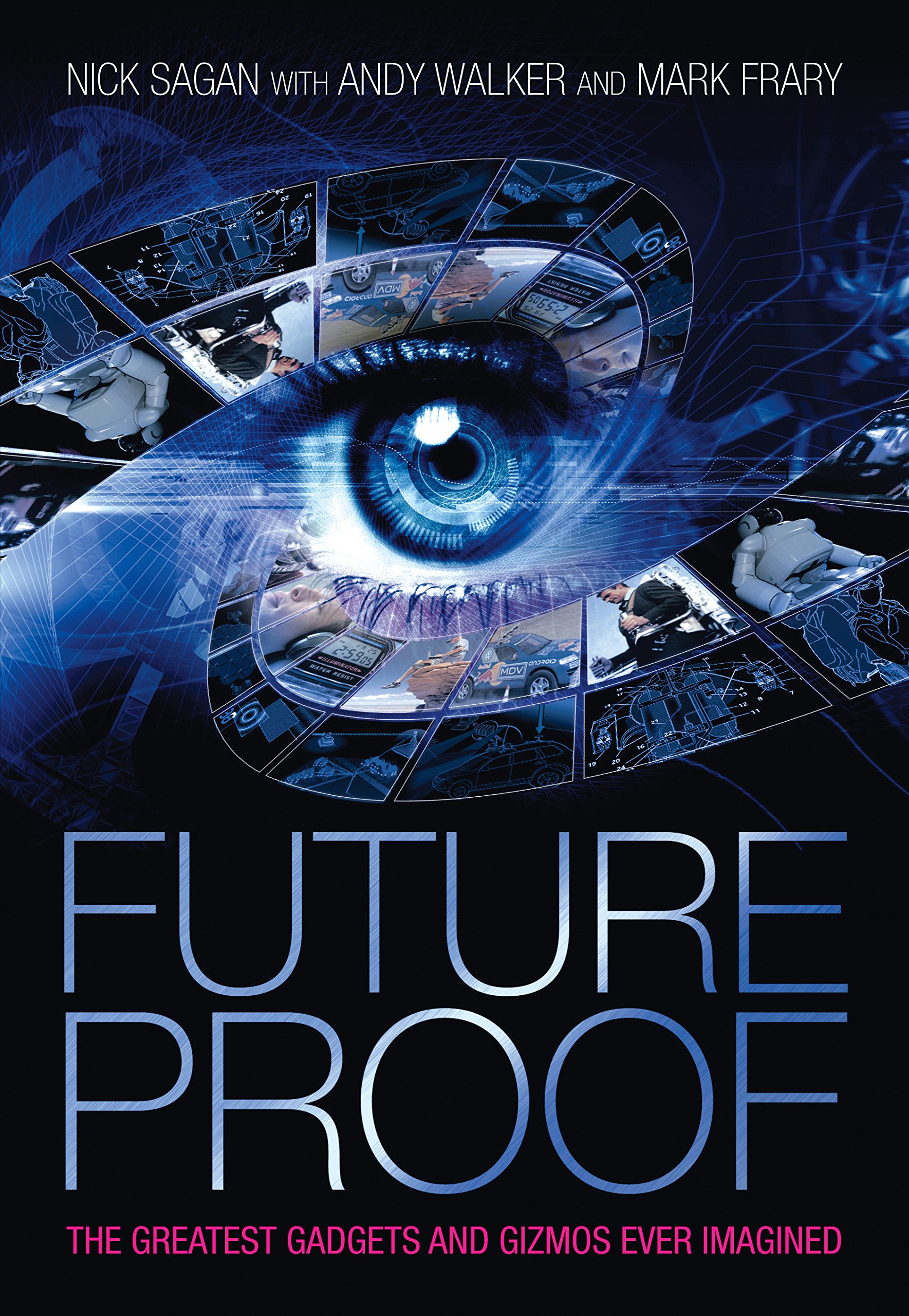 Future Proof: The Greatest Gadgets and Gizmos Ever Imagined