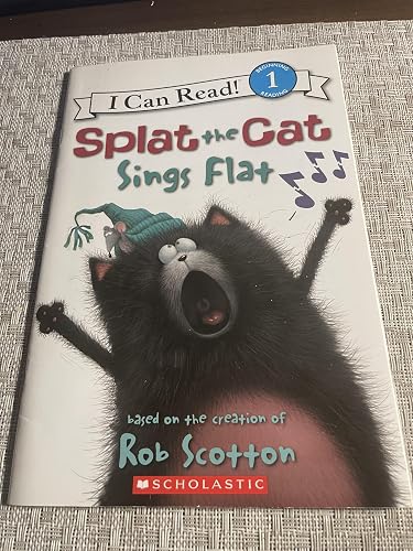 Splat The Cat: Splat The Cat Sings Flat (I Can Read Level 1)