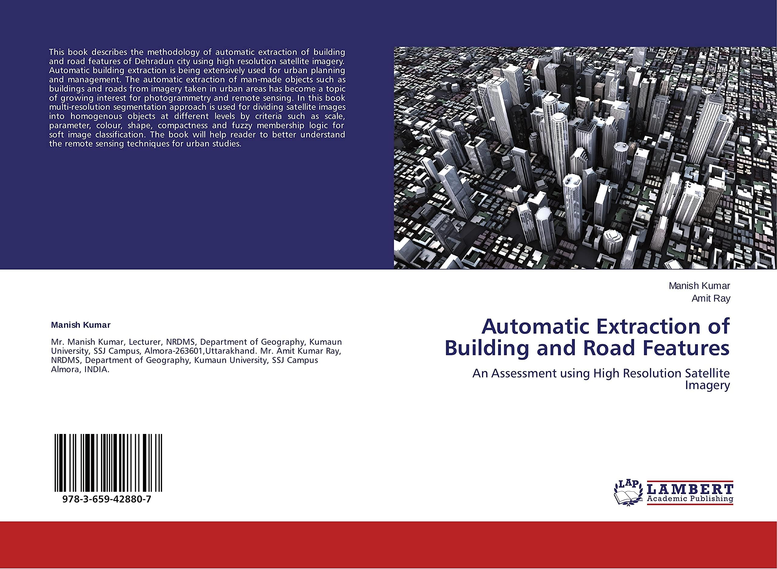 Automatic Extraction of Building and Road Features: An sment using High Resolution Satellite Imagery