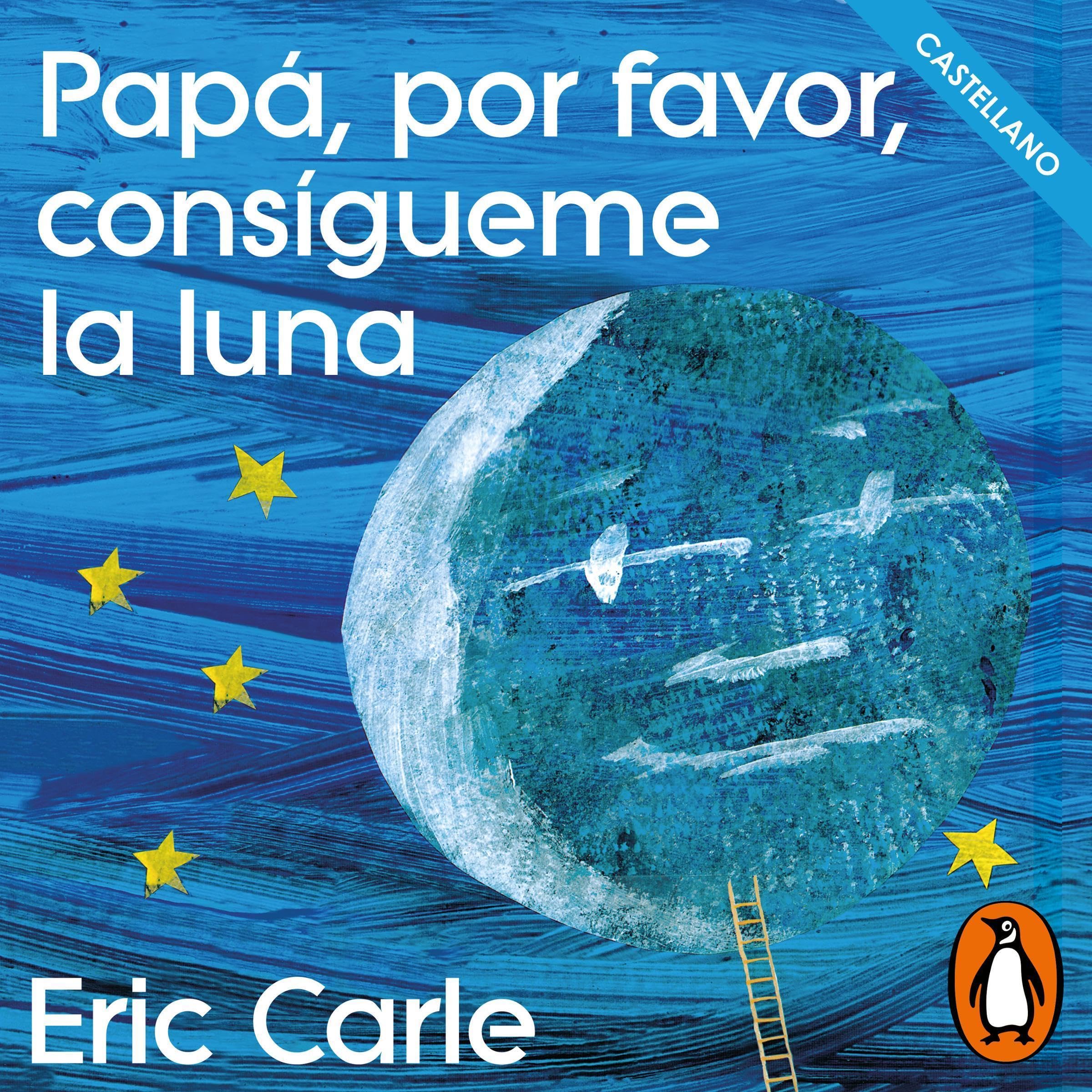 Papá, por favor, consígueme la luna [Papa Please Get the Moon for Me]