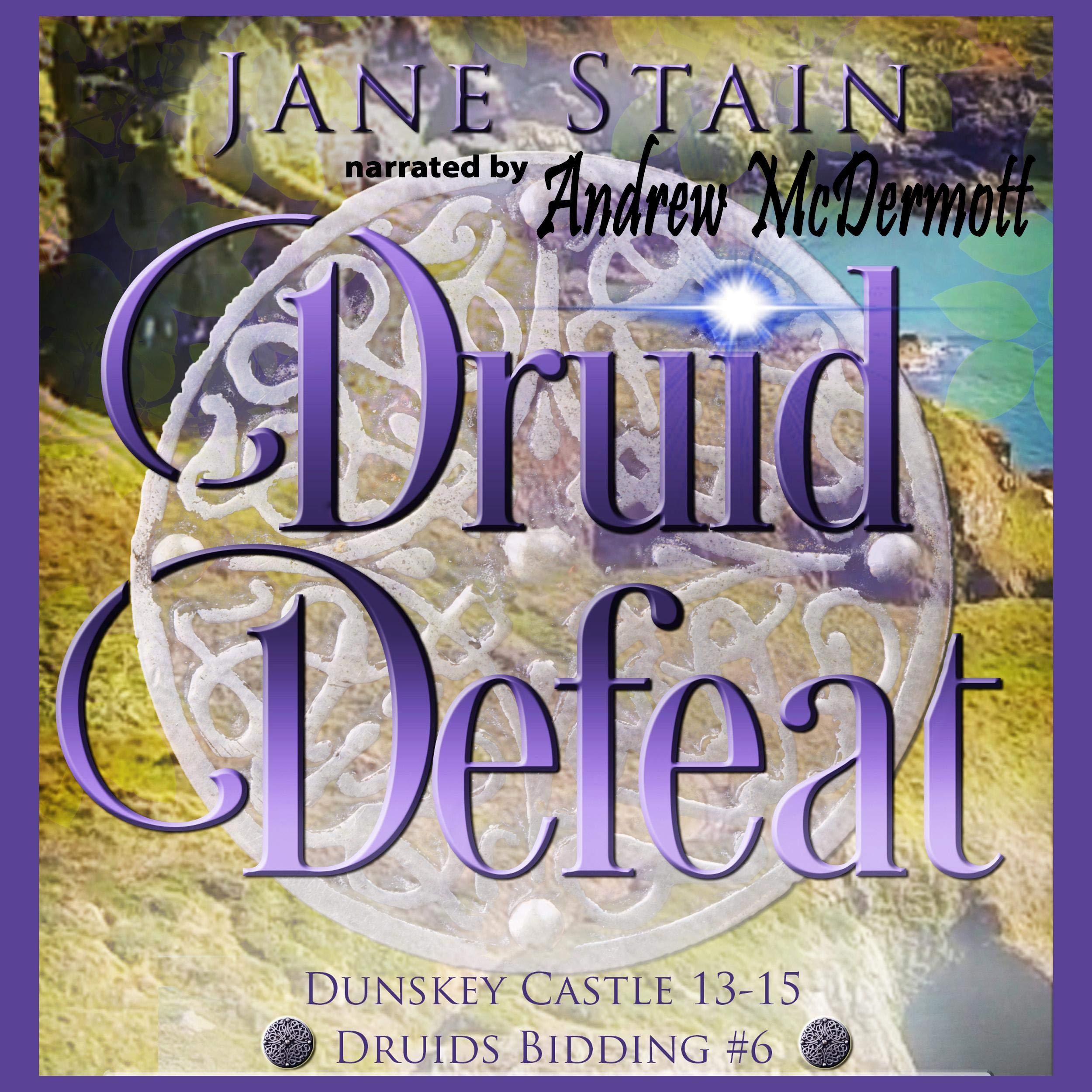 Druid Defeat: Dunskey Castle 13-15