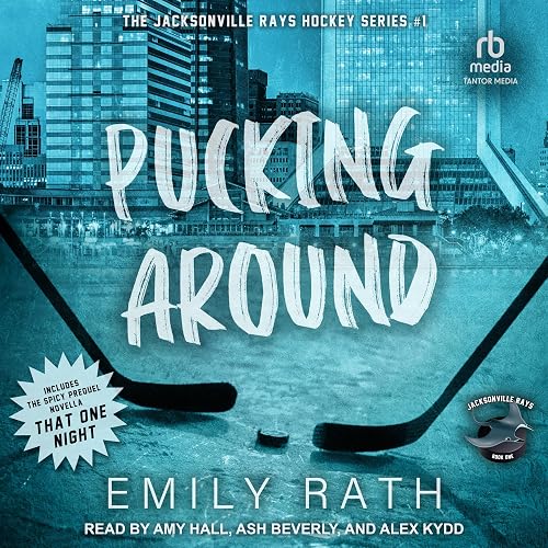 Pucking Around: A Why Choose Hockey Romance (Jacksonville Rays, Book 1)