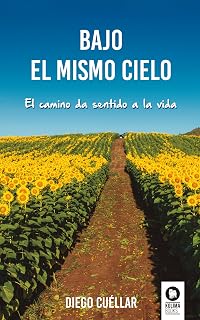 Bajo el mismo cielo: El camino da sentido a la vida