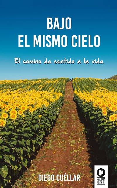 Portada de Bajo el mismo cielo: El camino da sentido a la vida
