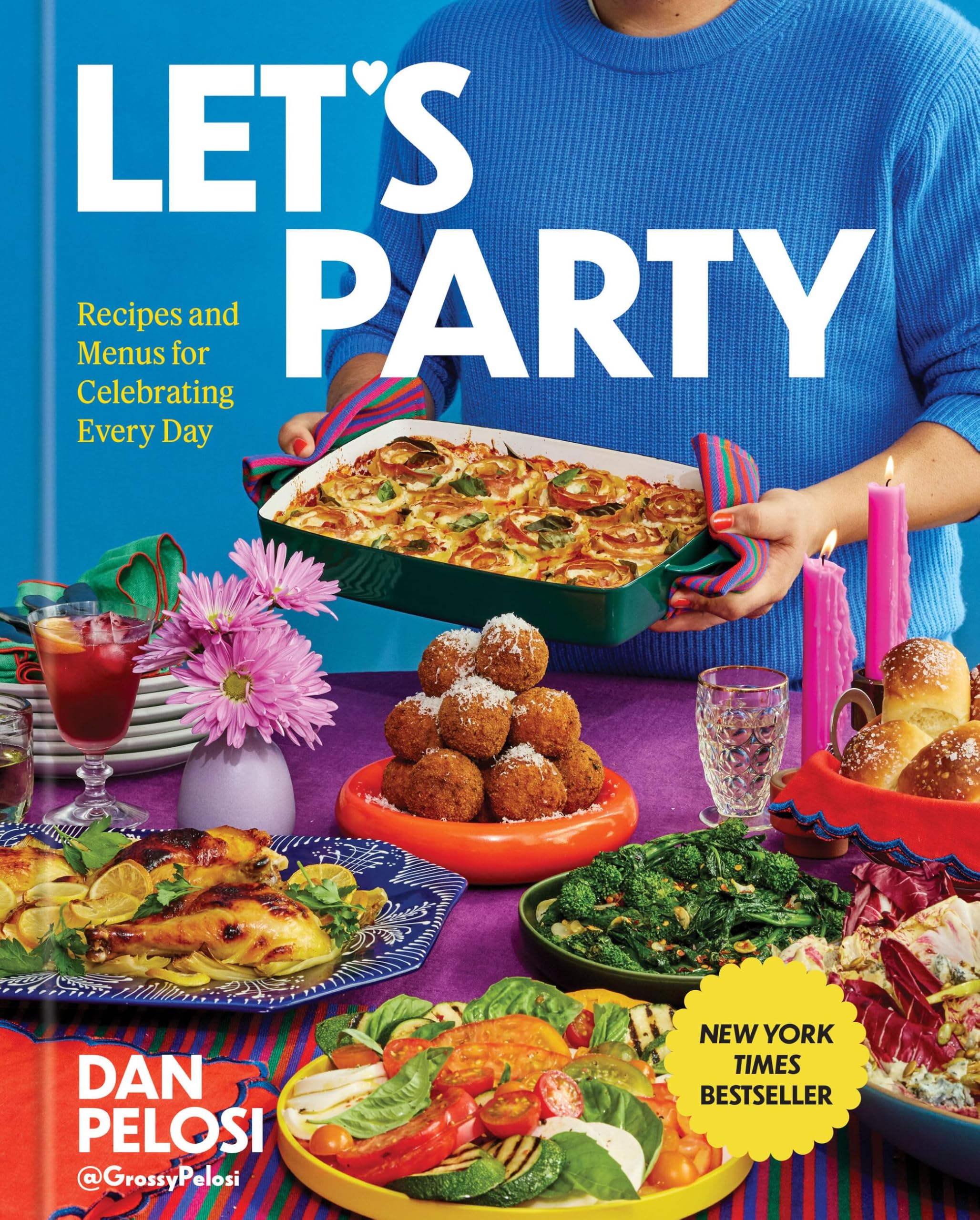 Let's Party: Recipes and Menus for Celebrating Every Day: Pelosi