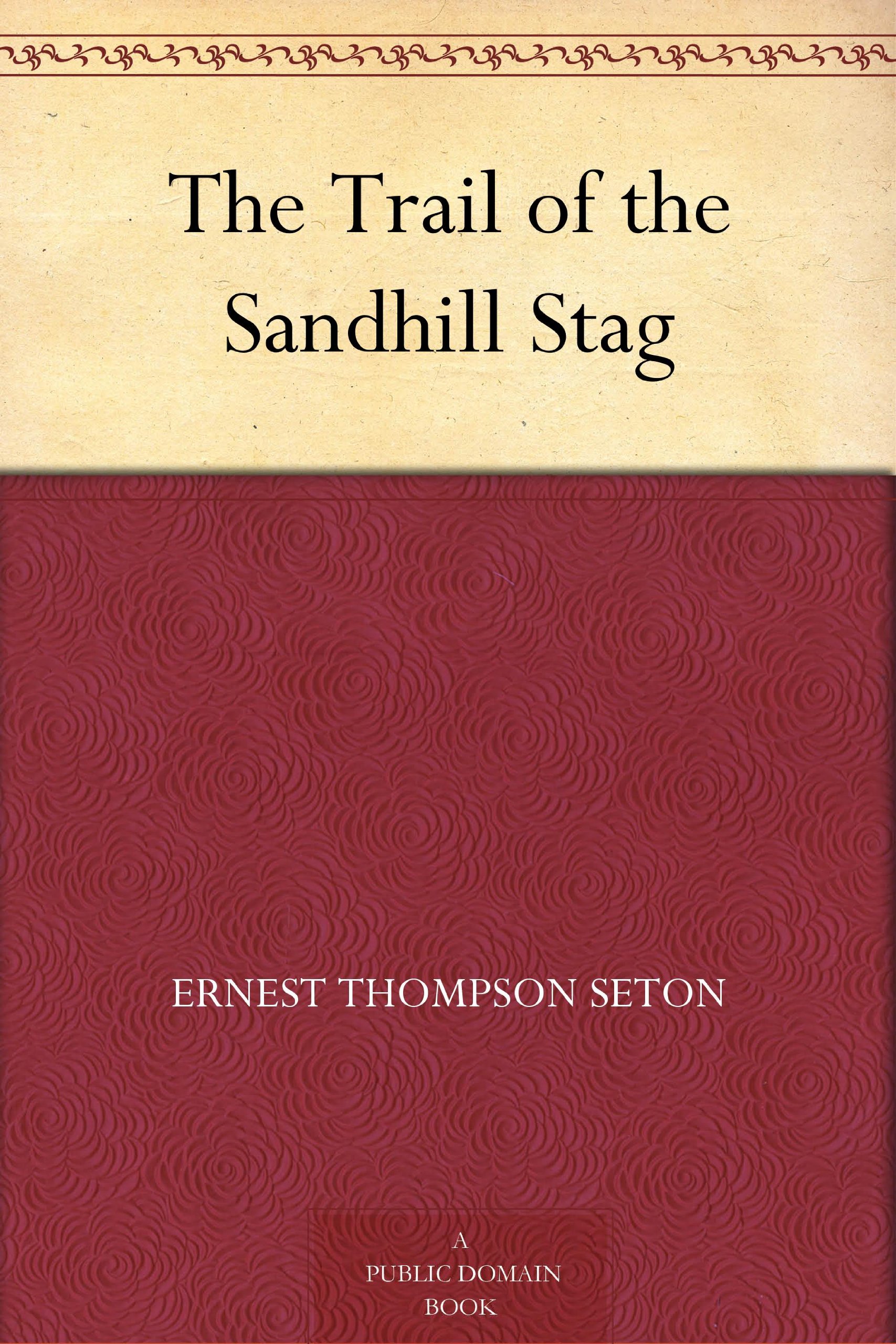 The Trail of the Sandhill Stag