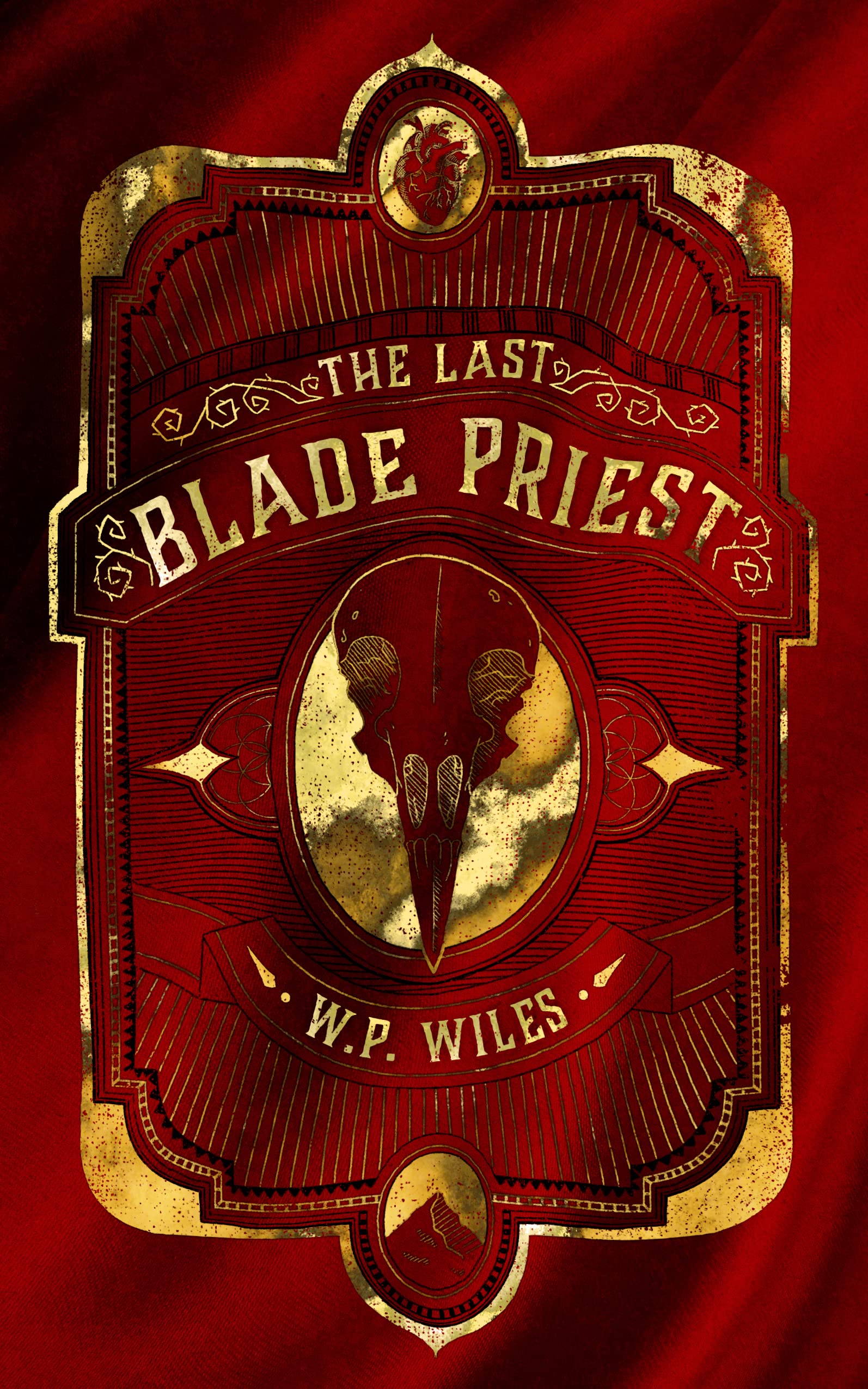 The Last Blade Priest by W.P. Wiles - 9780857669827