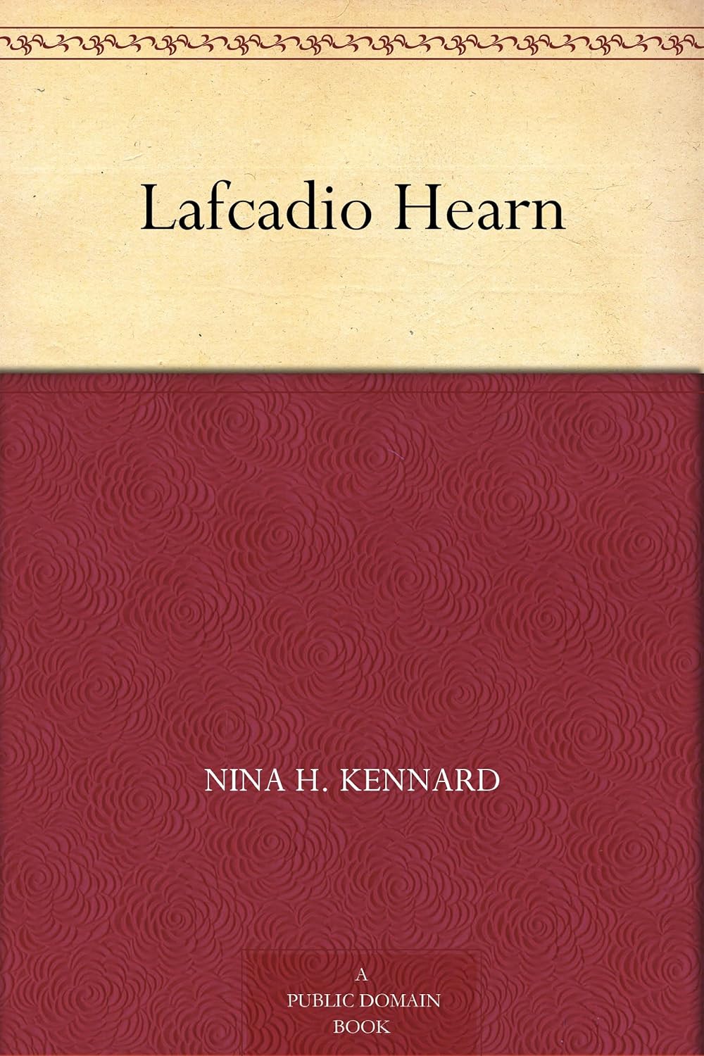 Lafcadio Hearn      Kindle Edition