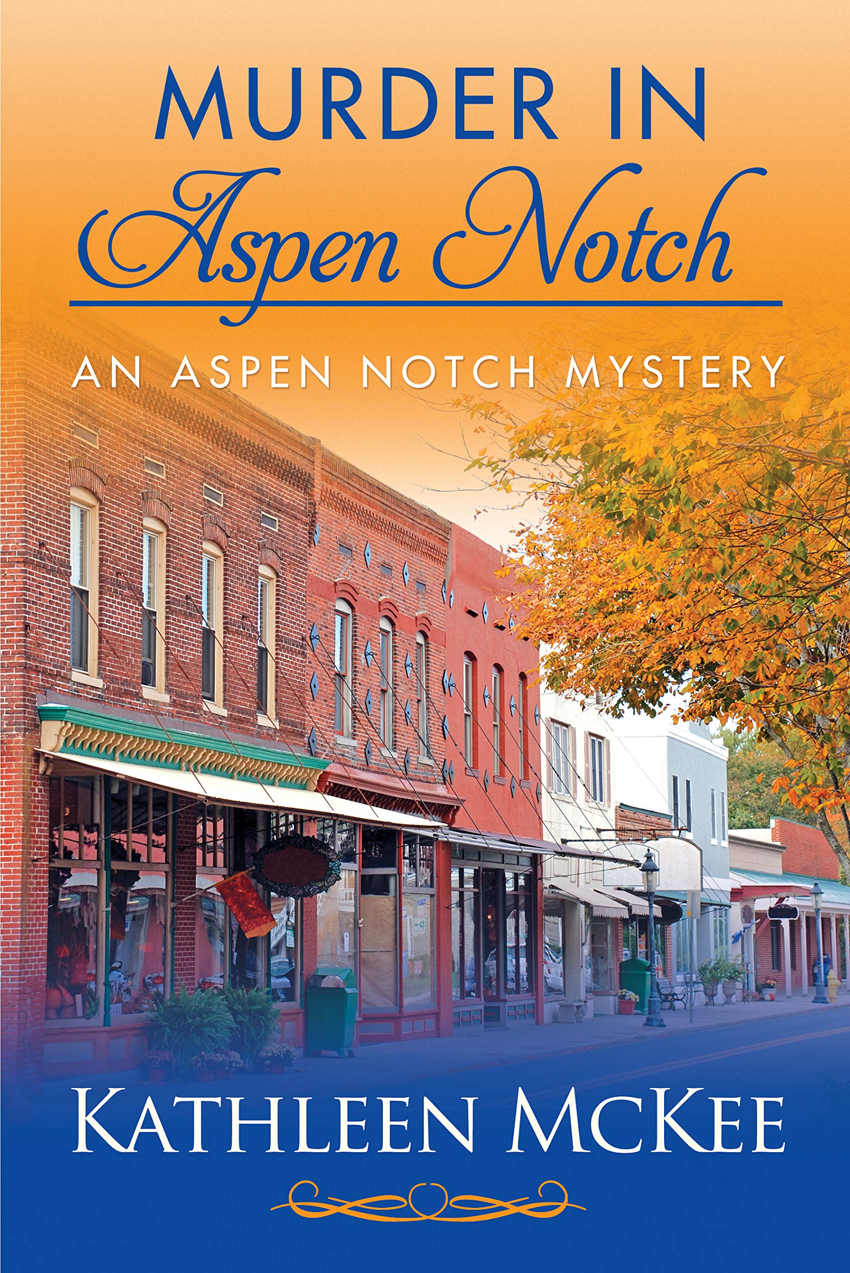 Murder in Aspen Notch: a mystery set in a small town in the mountains (The Aspen Notch Mystery Series Book 1)