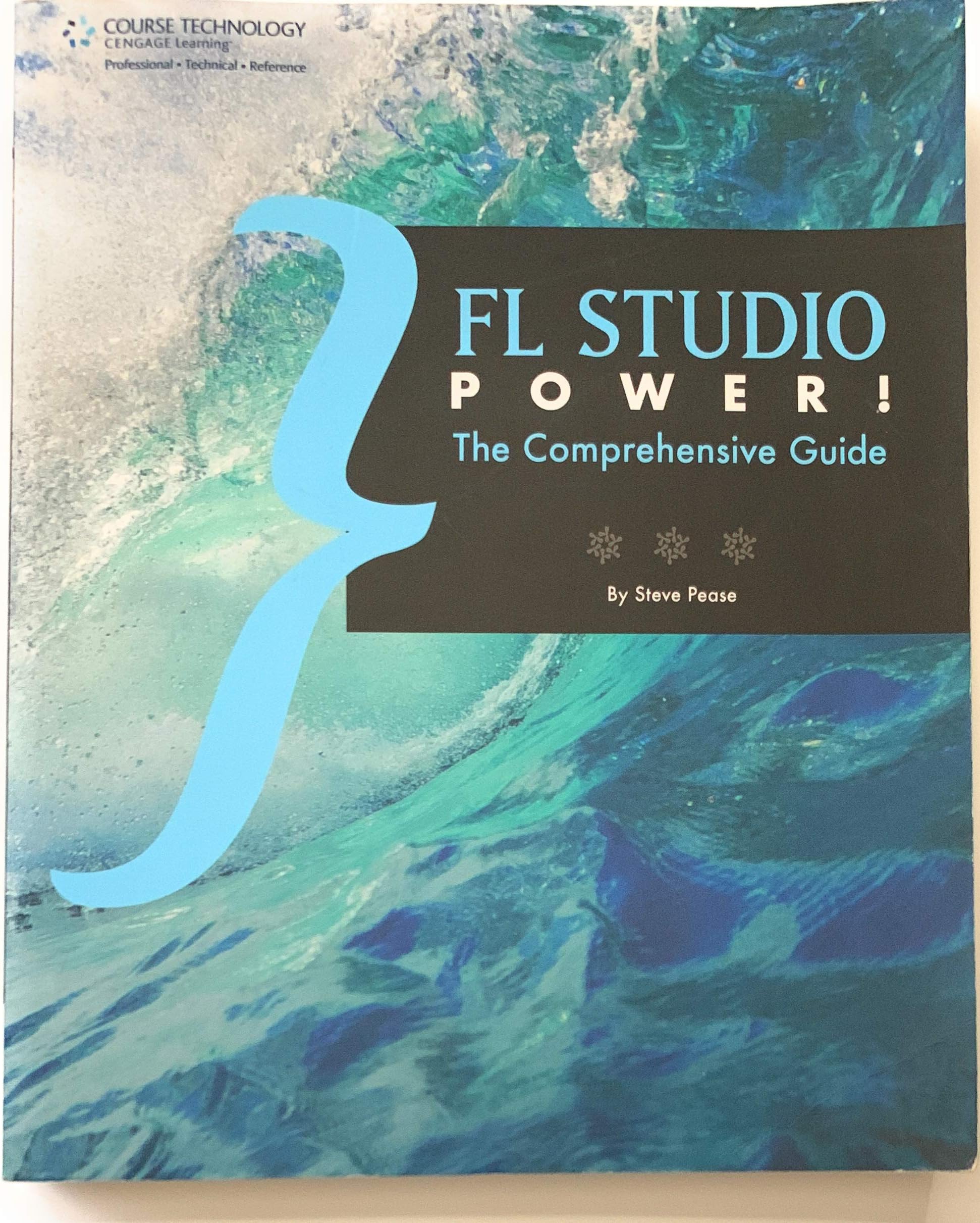 FL Studio Power!: The Comprehensive Guide 1st Edition