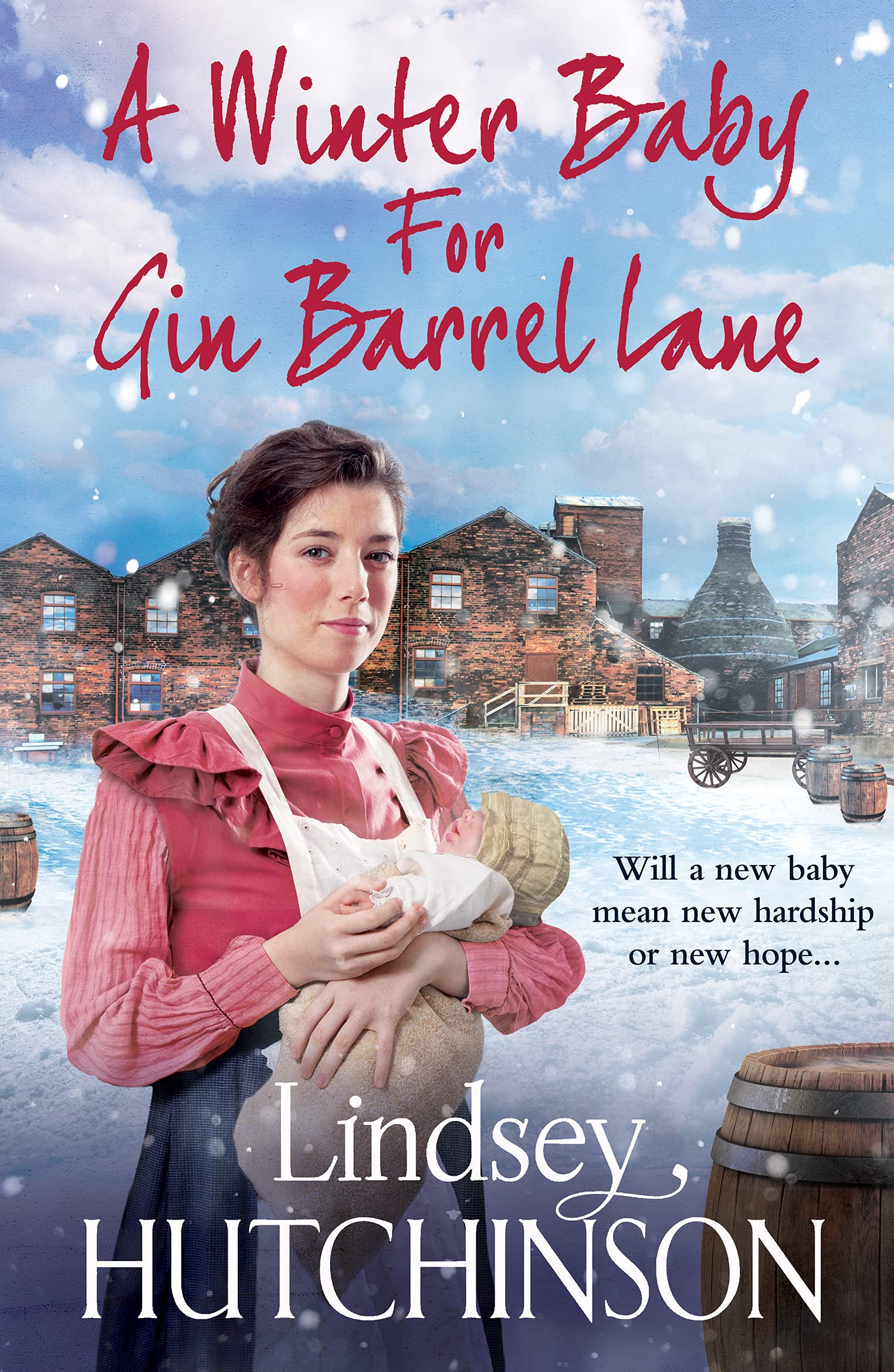 A Winter Baby for Gin Barrel Lane: A heartwarming, page-turning historical saga from Lindsey Hutchinson