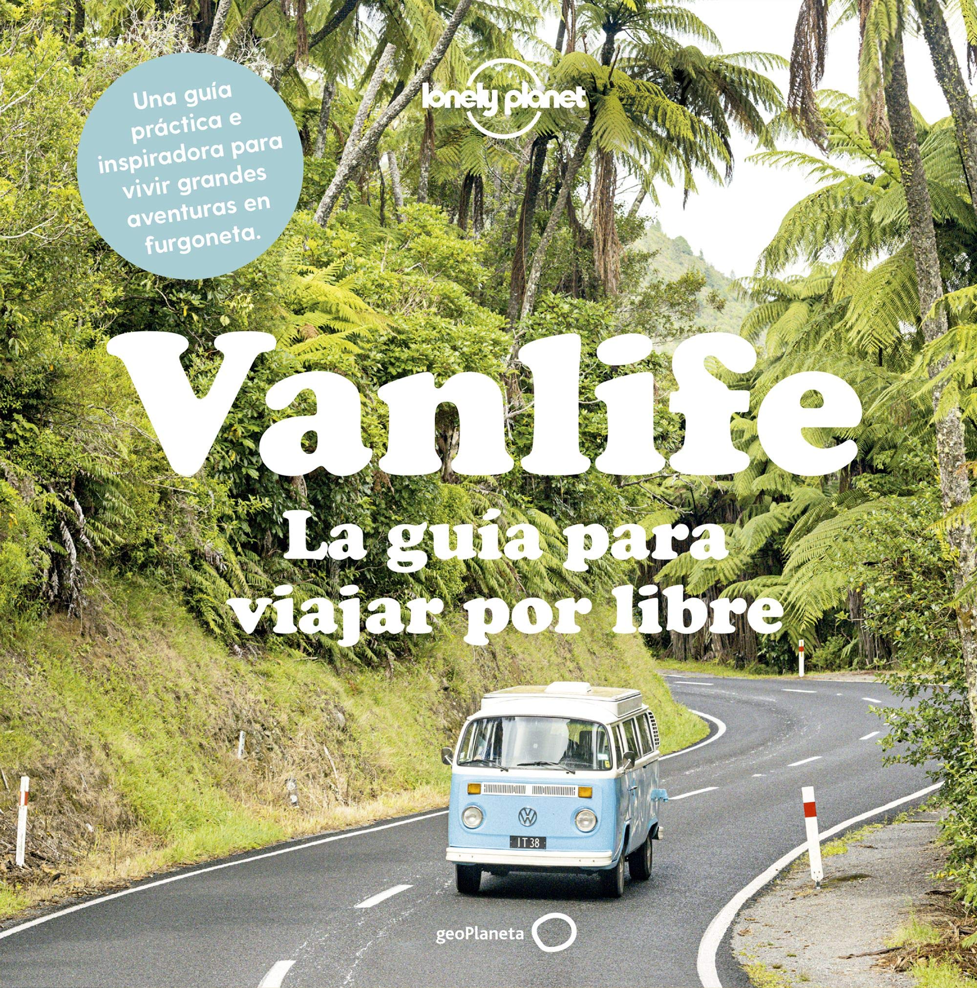Vanlife. La guía para viajar por libre (Viaje y aventura)