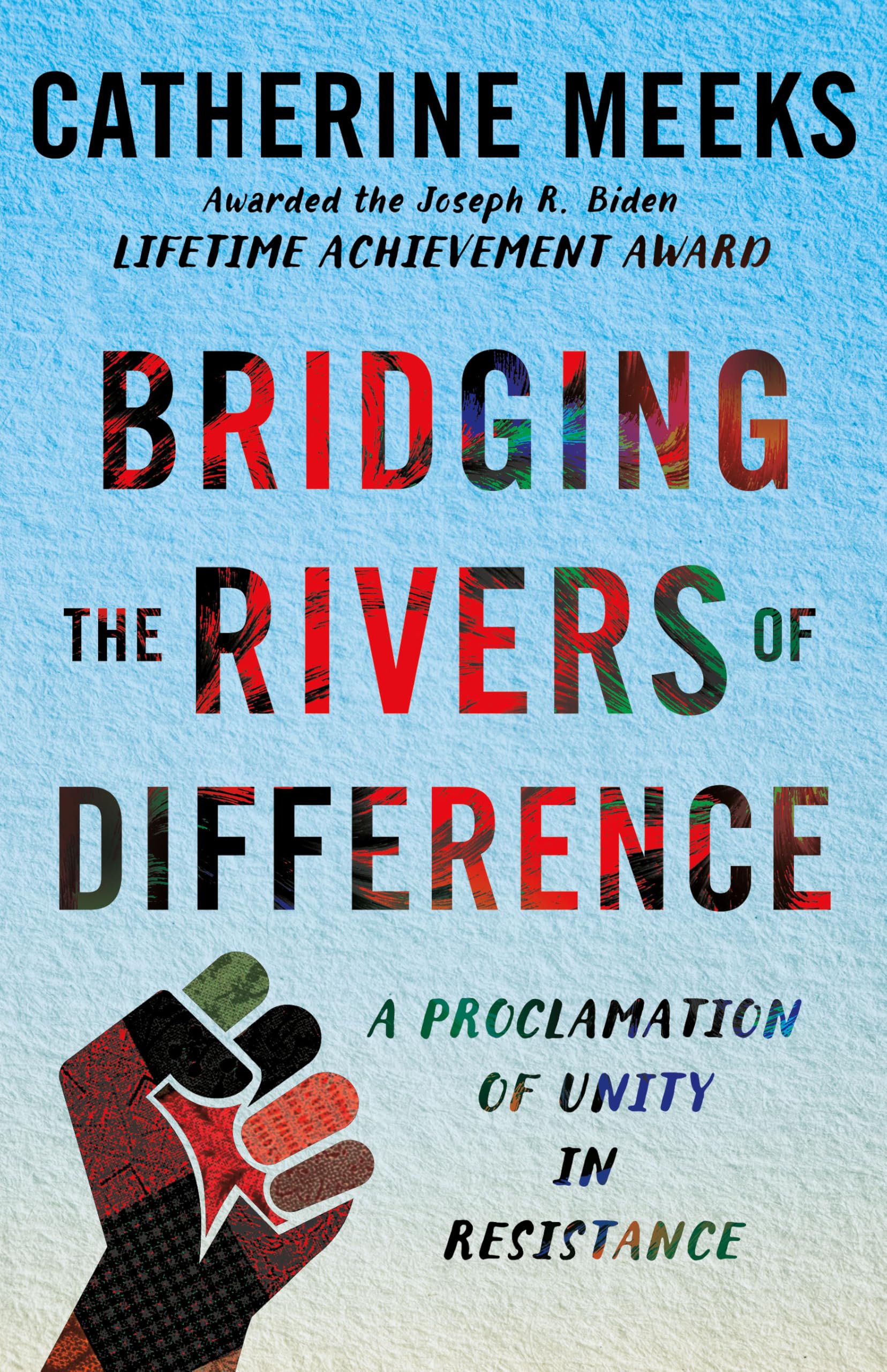 Bridging the Rivers of Difference: A Proclamation of Unity in Resistance
