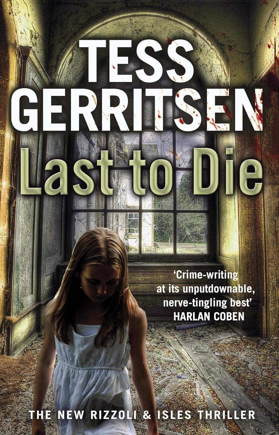 Tess Gerritsen Rizzoli And Isles Bücher Reihenfolge Amazon | Last to Die: (Rizzoli & Isles series 10) (Rizzoli & Isles, 10