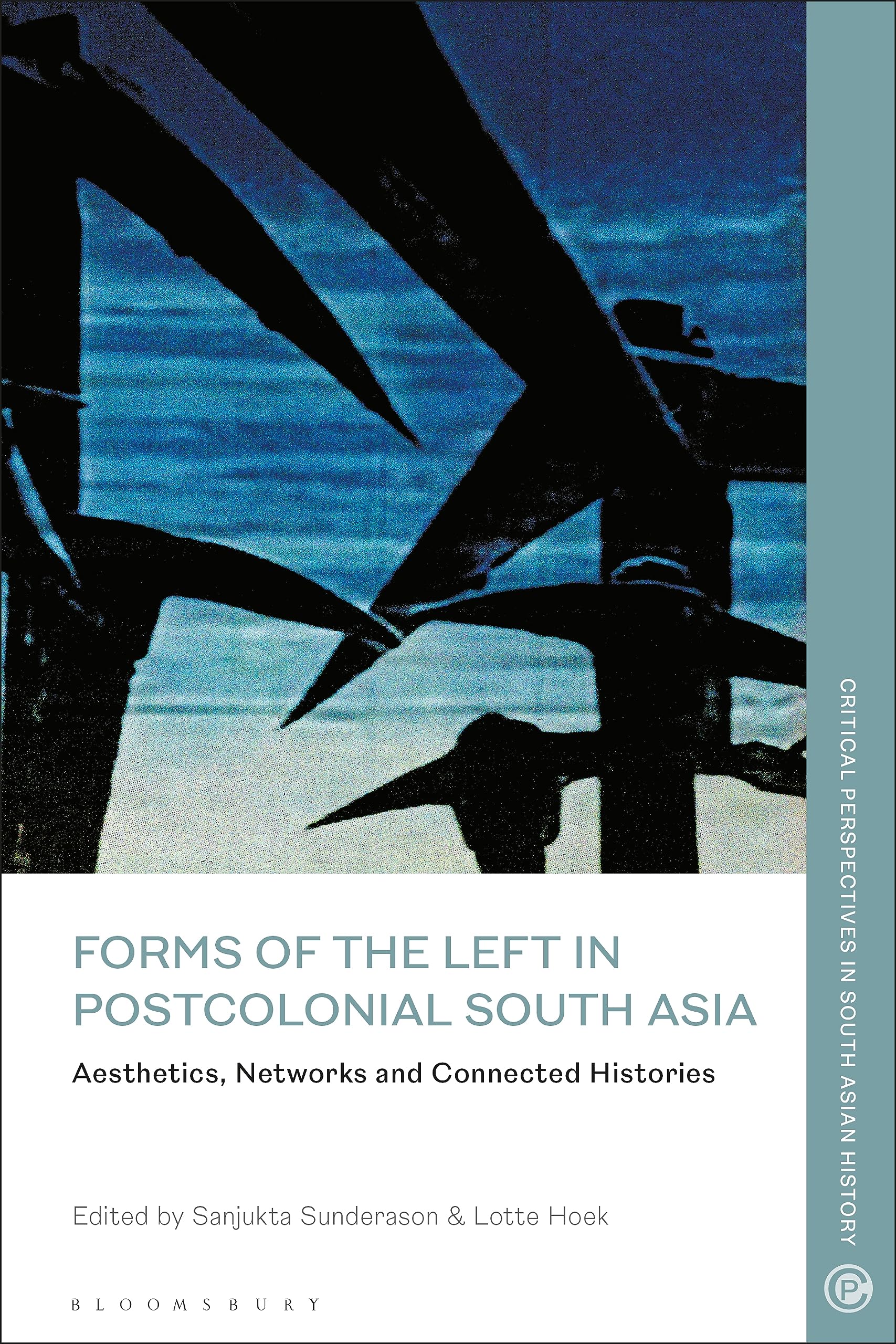 Forms of the Left in Postcolonial South Asia étude esthétique et réseaux critiques