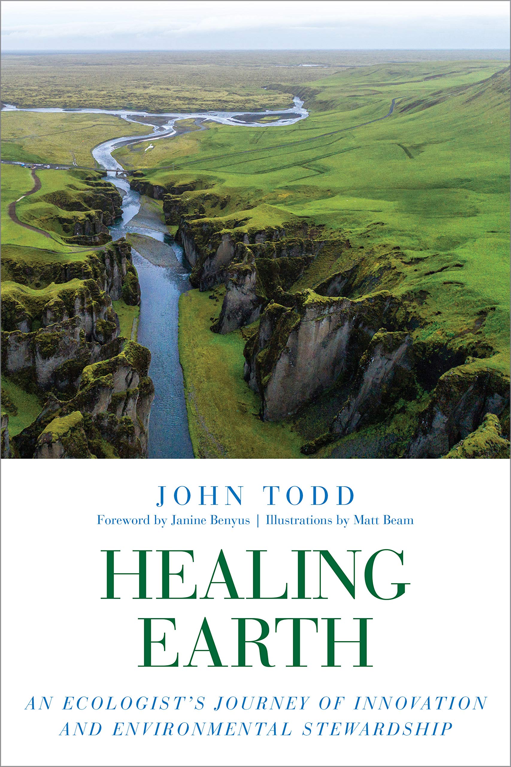 Healing Earth: An Ecologist's Journey of Innovation and Environmental Stewardship
