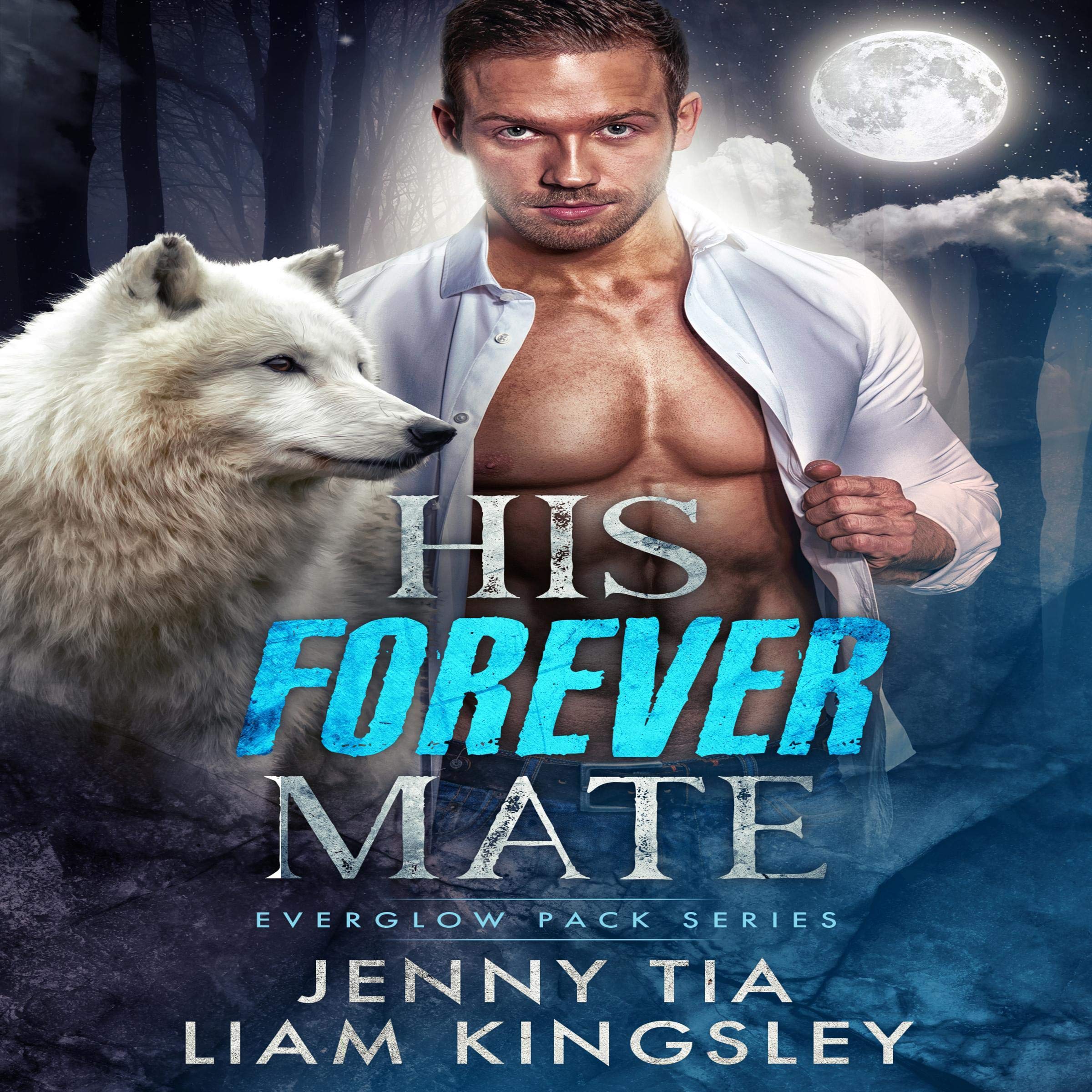 His Forever Mate: Everglow Pack, Book 1