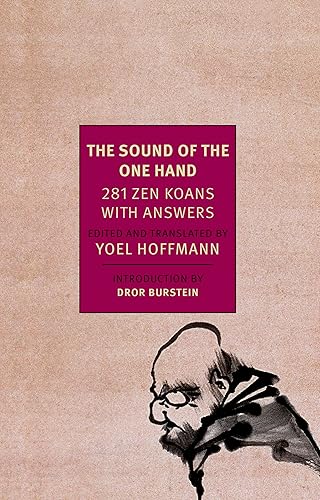 The Sound of the One Hand 281 Zen Koans with Answers (New York Review Books Classics)