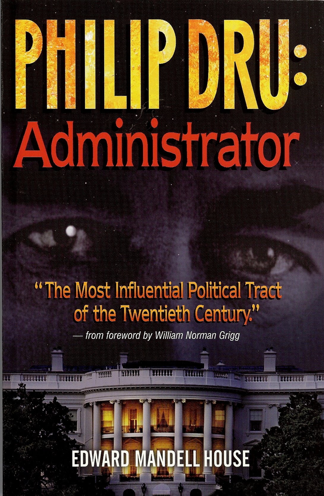 Philip Dru: Administrator- A Story of Tomorrow, 1920-1935