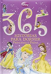 Disney - 365 Histórias para dormir - Luxo - Contos Princesas - (Capa almofadada)