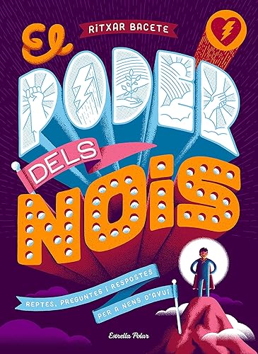 El poder dels nois: Reptes, preguntes i respostes per a nens d'avui