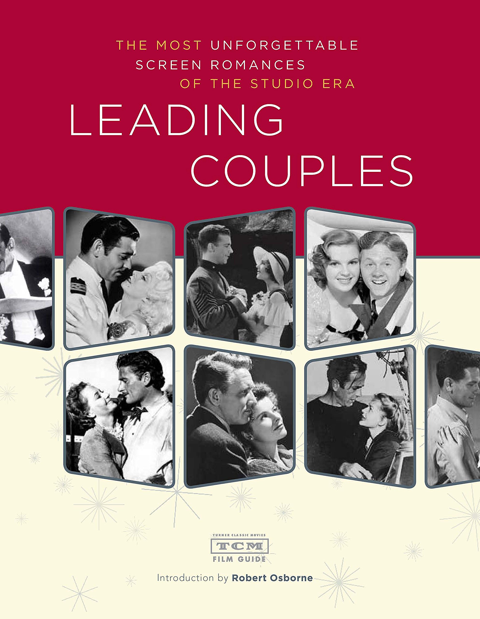 Leading Couples: The most unforgettable screen romances of the studio era