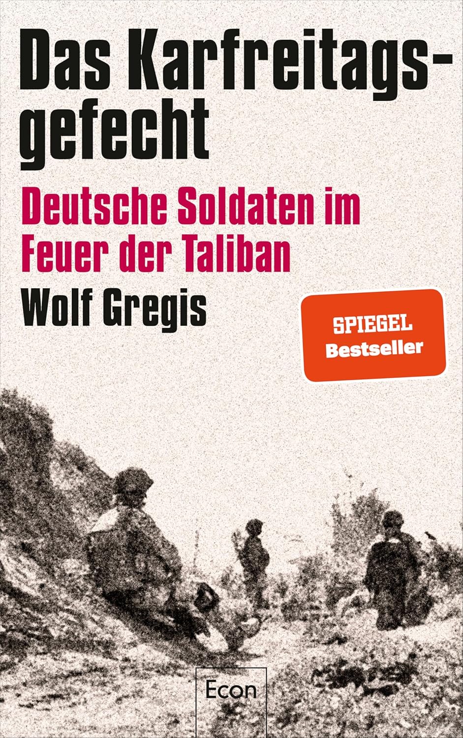 Soldaten Sind Mörder Jura Fall Das Karfreitagsgefecht: Deutsche Soldaten im Feuer der Taliban | Was