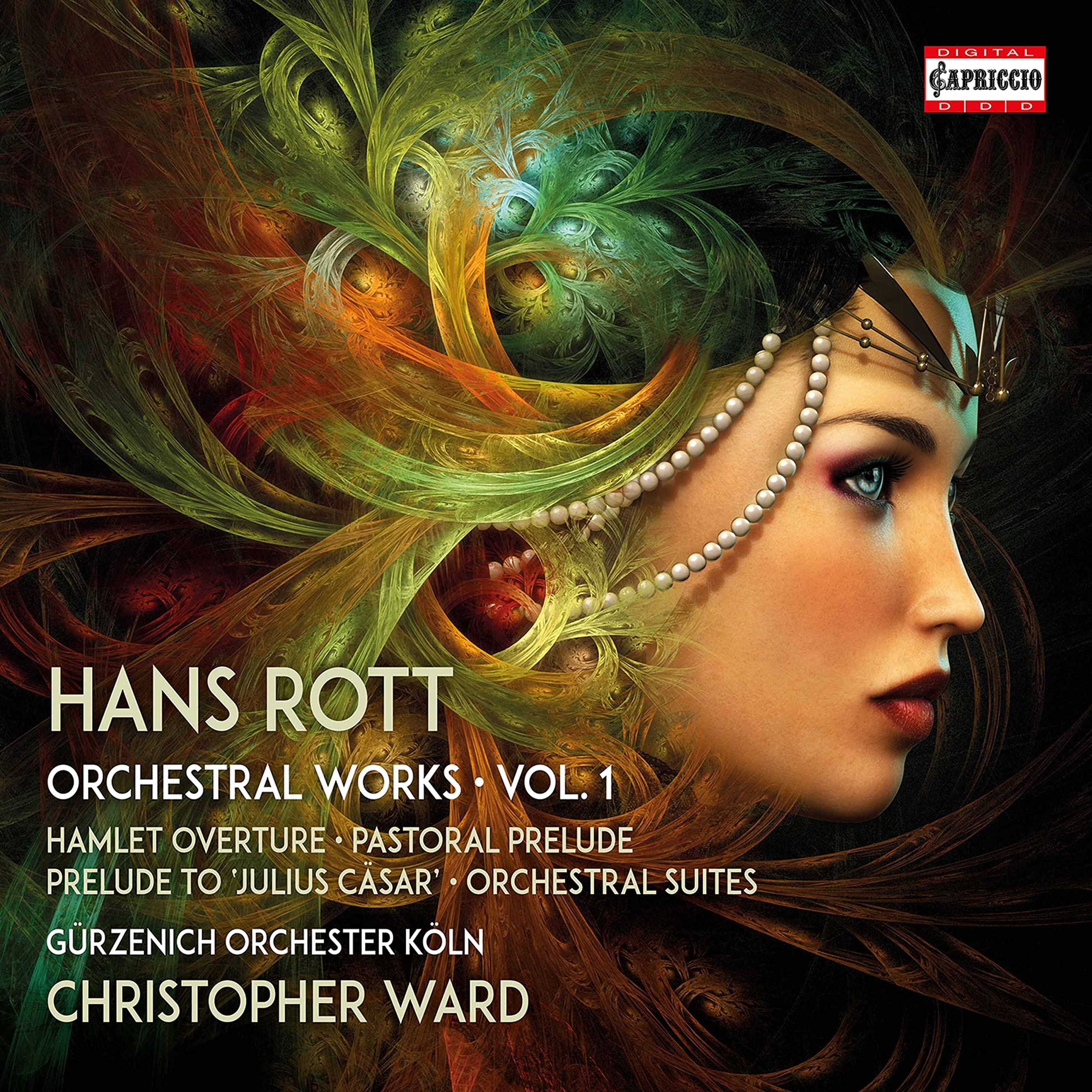 Hans Rott: Complete Orchestral Works, Vol. 1 (Hamlet Overture, Pastoral Prelude, Prelude to Julius Casar, Orchestral Sui