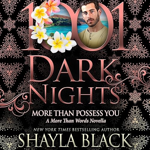 More Than Possess You: A More Than Words Novella (1001 Dark Nights)