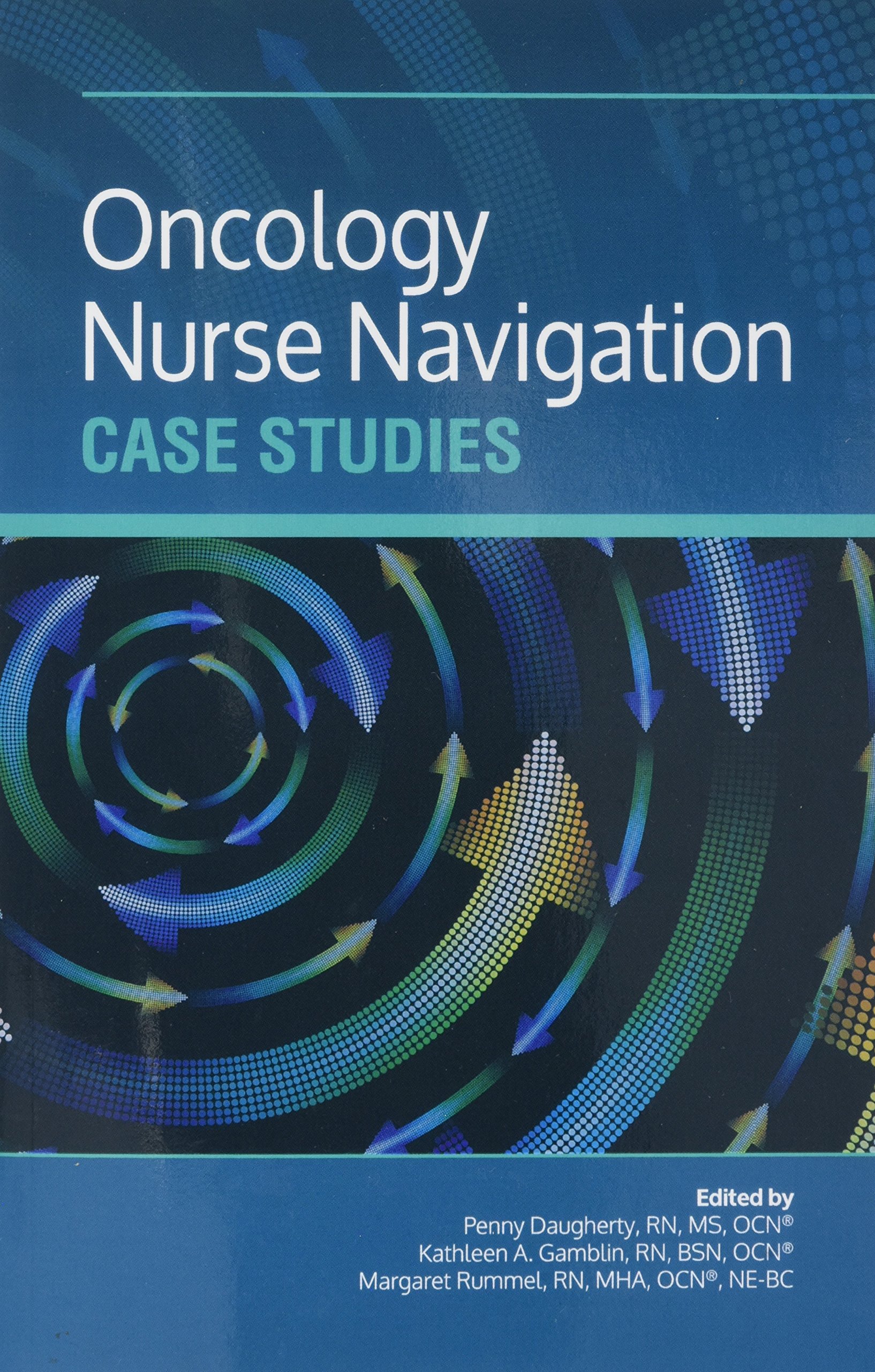 Oncology Nurse Navigation Case Studies: 9781935864936: Medicine ...