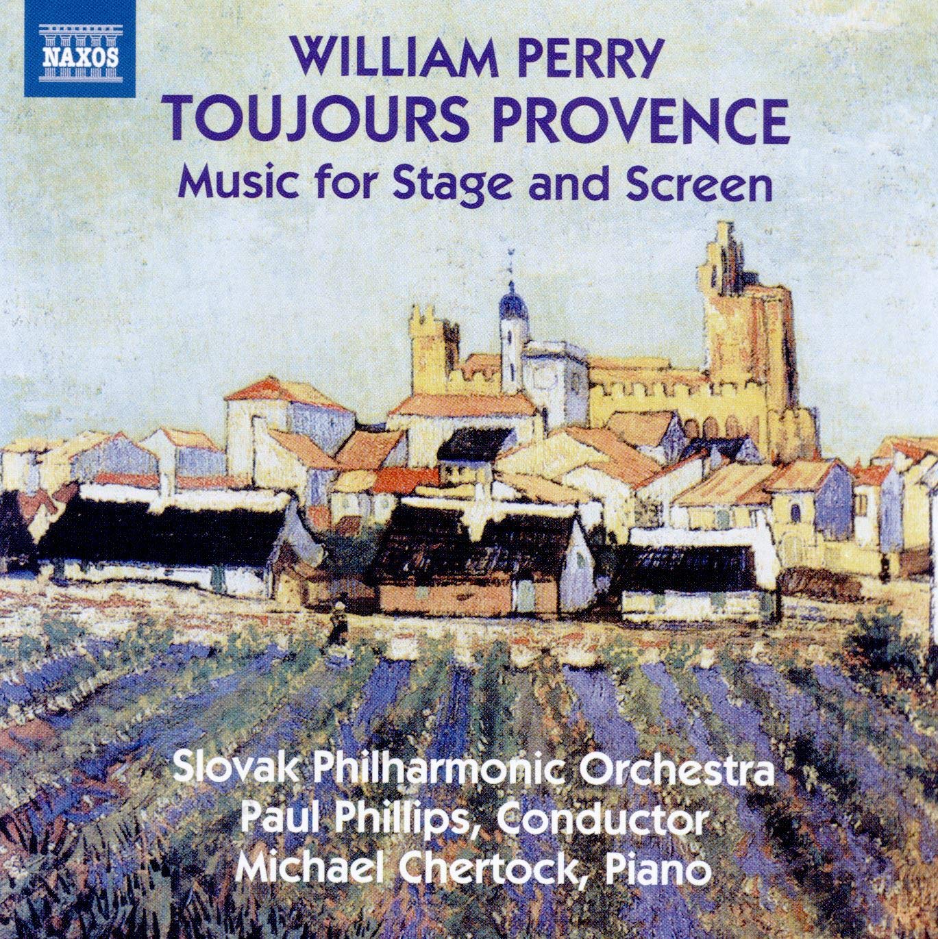 William Perry: Toujours Provence - Music for Stage and Screen