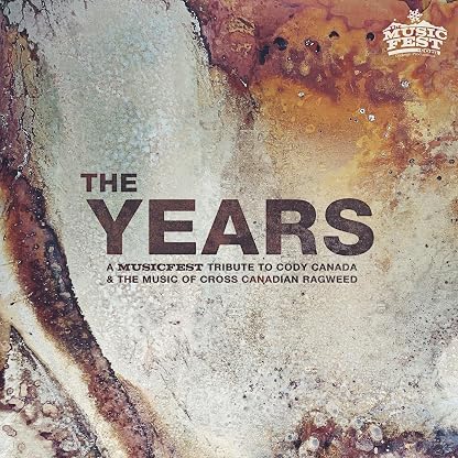 The Years: A Musicfest Tribute to Cody Canada and the Music of Cross Canadian Ragweed [Disco de Vinil] por Various Artists — capa do álbum