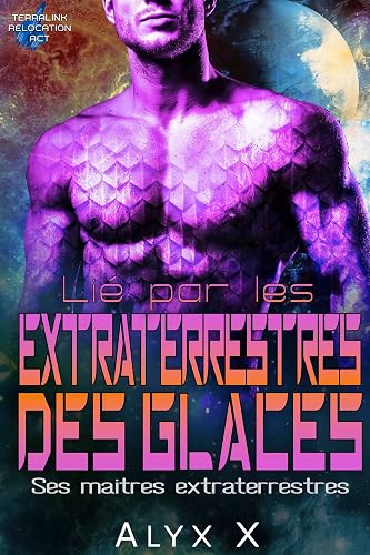 La par les Extraterrestres des Glaces (Son maître extraterrestre t. 3)
