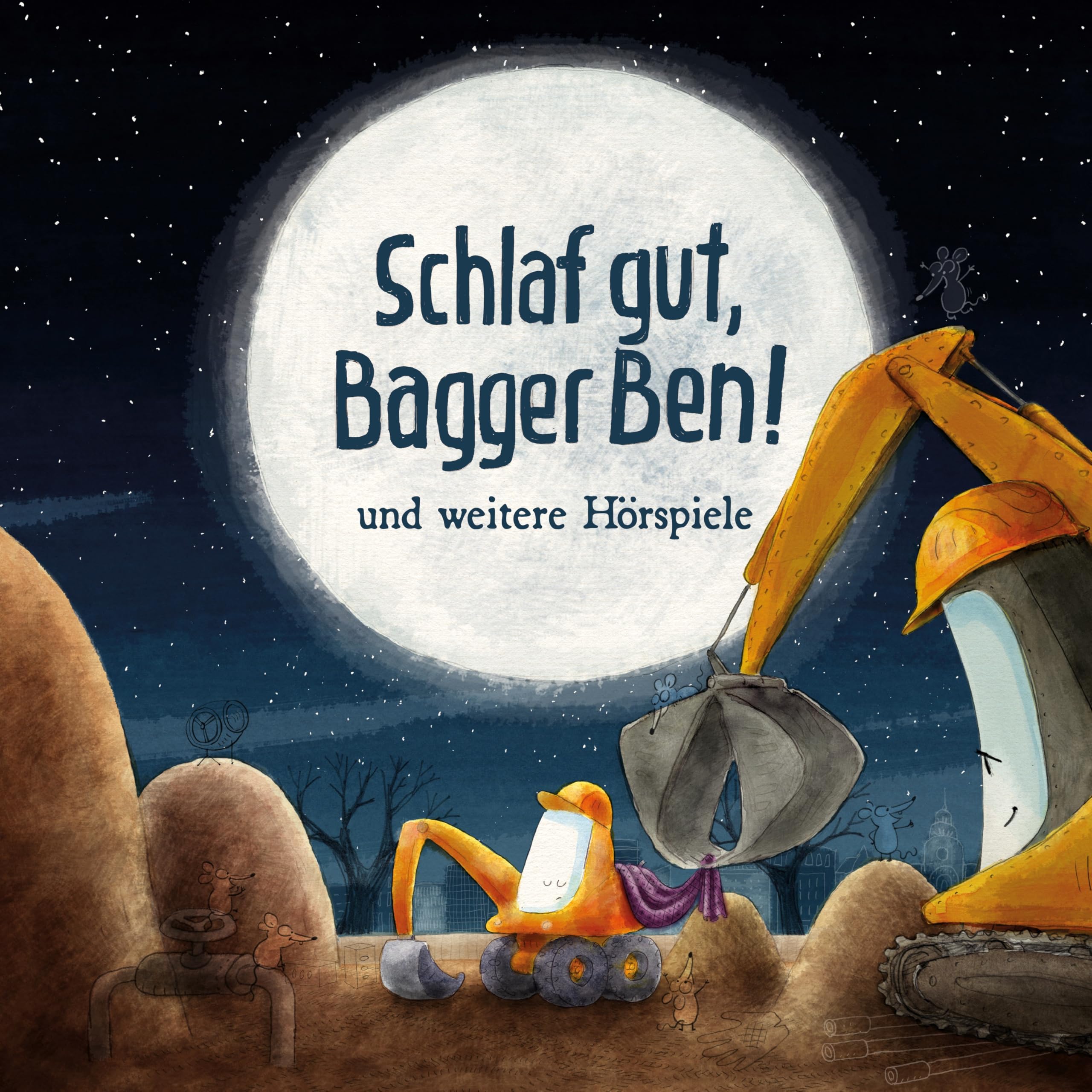 Schlaf Gut, Bagger Ben! und Weitere Hörspiele