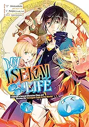 My Isekai Life 01: I Gained a Second Character Class and Became the Strongest Sage in the World! (English Edition)