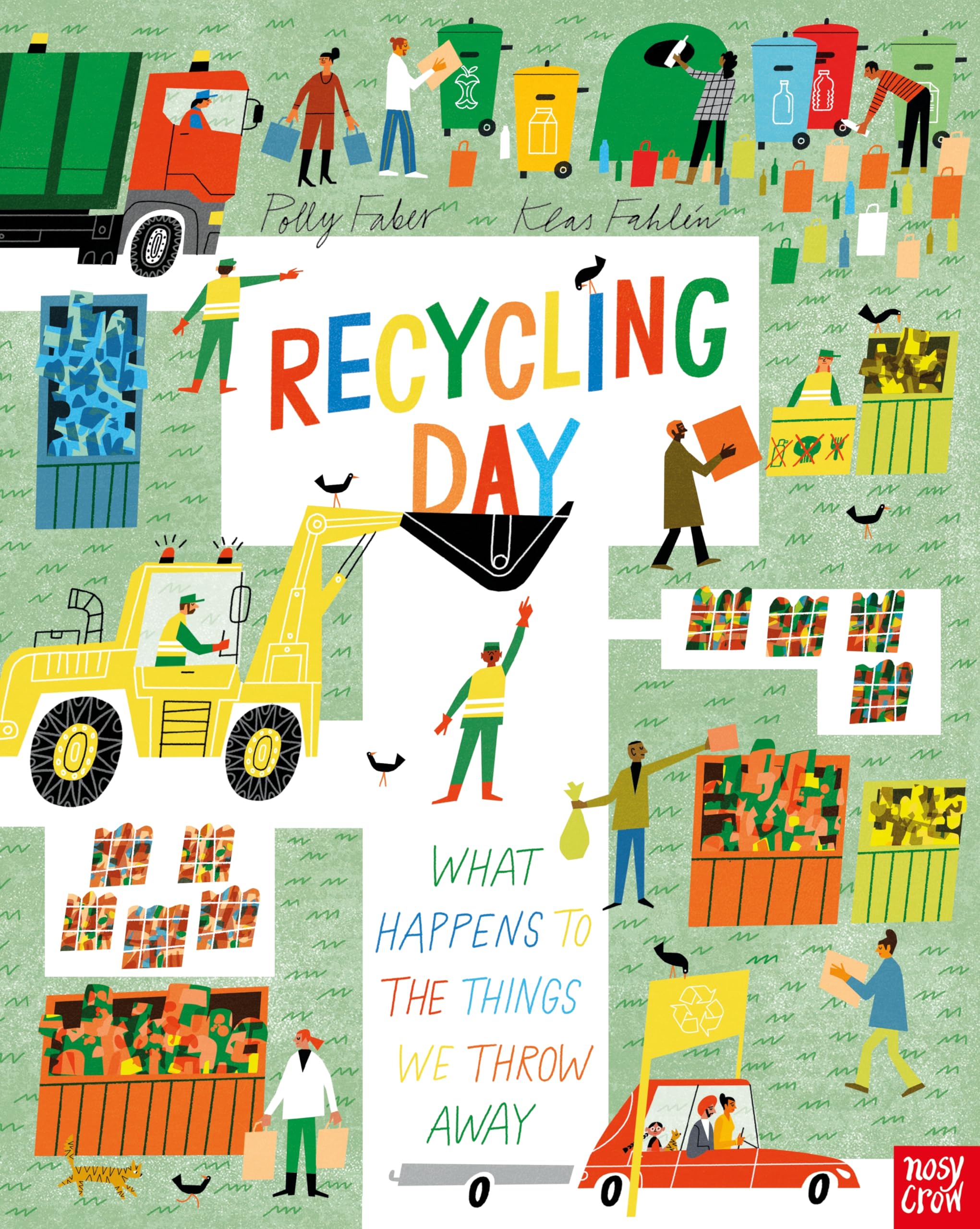 Recycling Day: What Happens to the Things We Th. Faber, Faber, Hardcover**