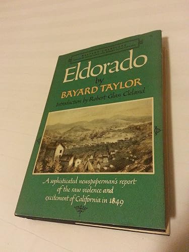Eldorado; or, Adventures in the path of empire;: Comprising a voyage to California, via Panama, life in San Francisco and Monterey, pictures of the ... with California's centenary celebrations)