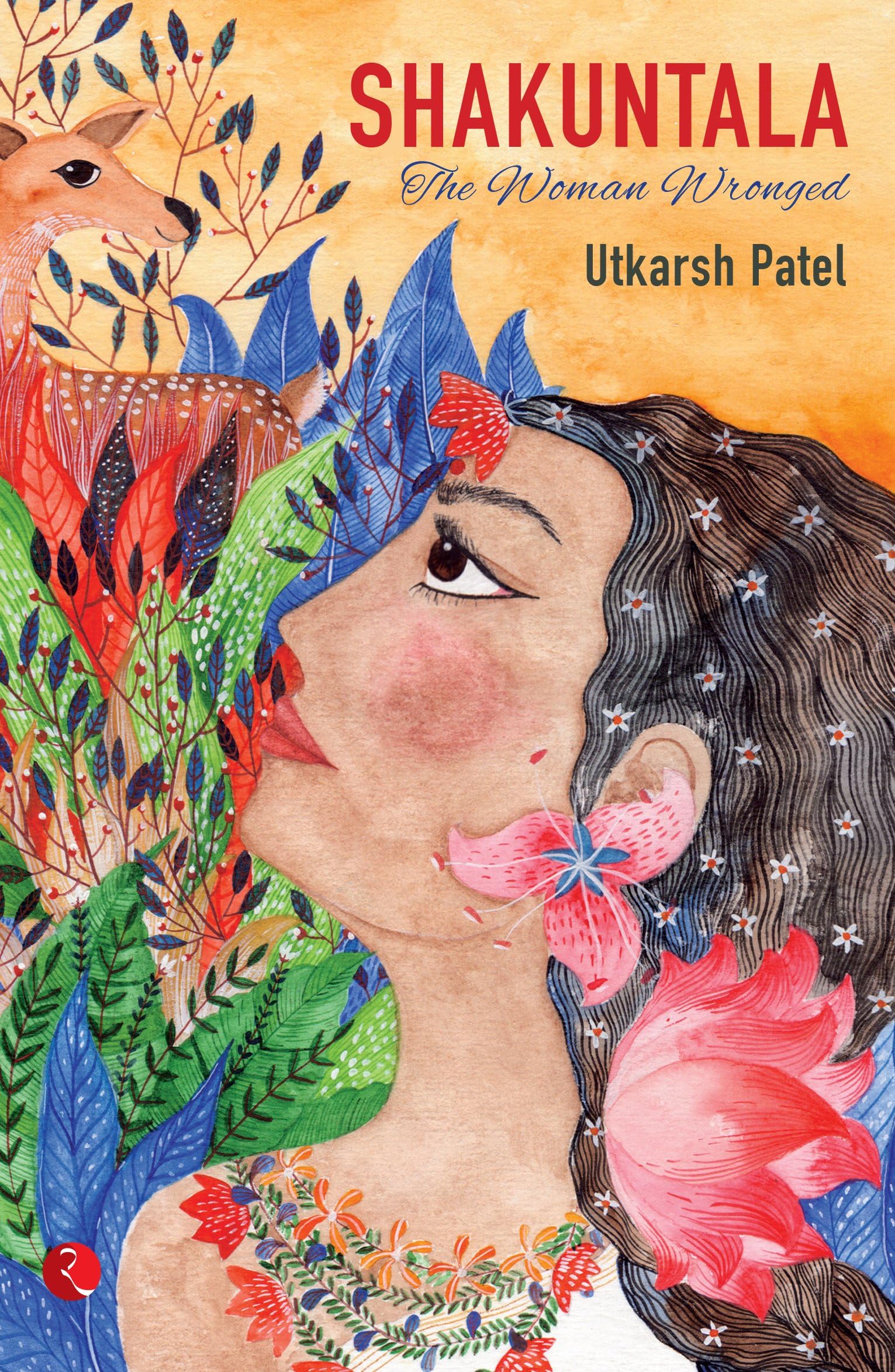 Shakuntala: The Woman Wronged