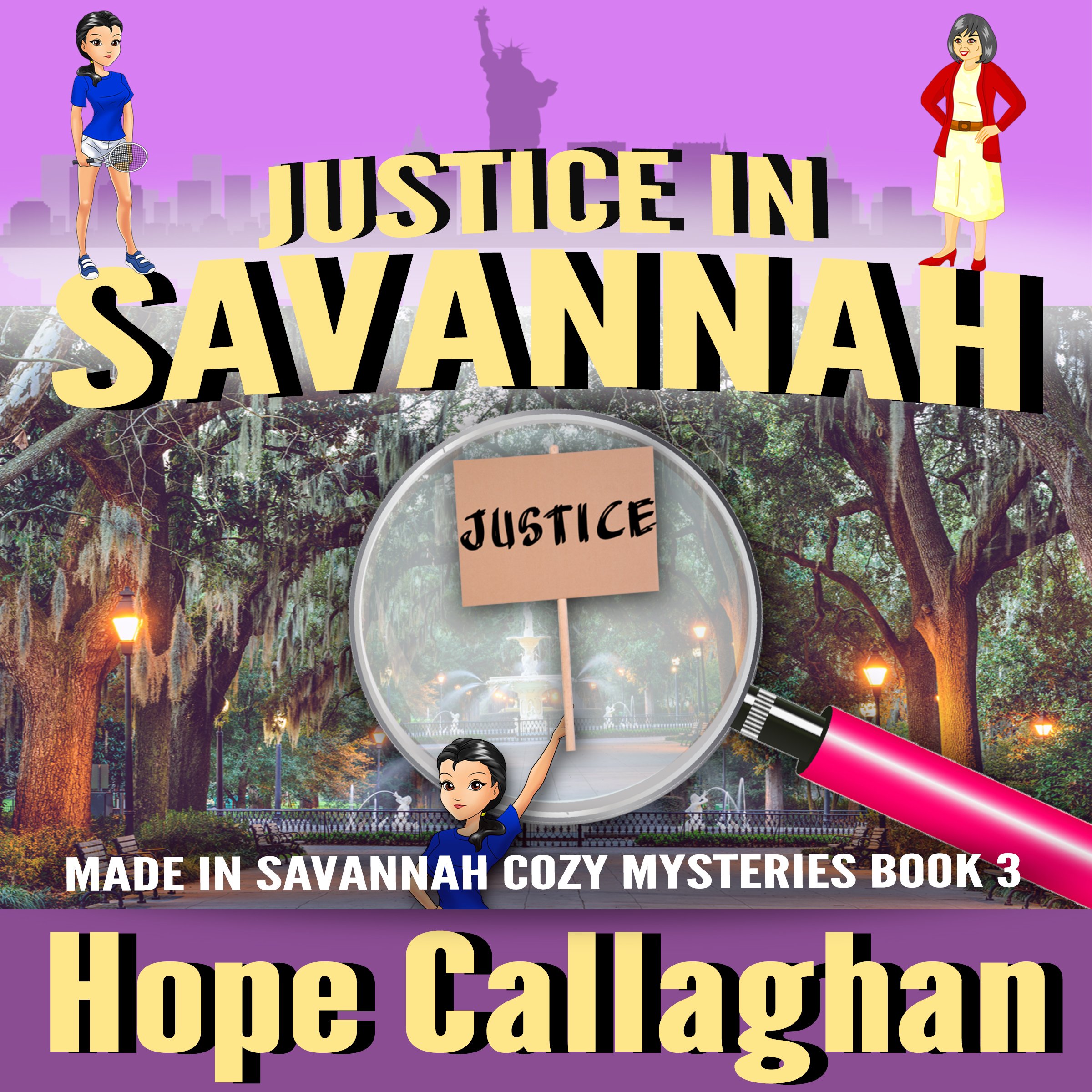 Justice in Savannah: Made in Savannah Cozy Mysteries Series, Volume 3