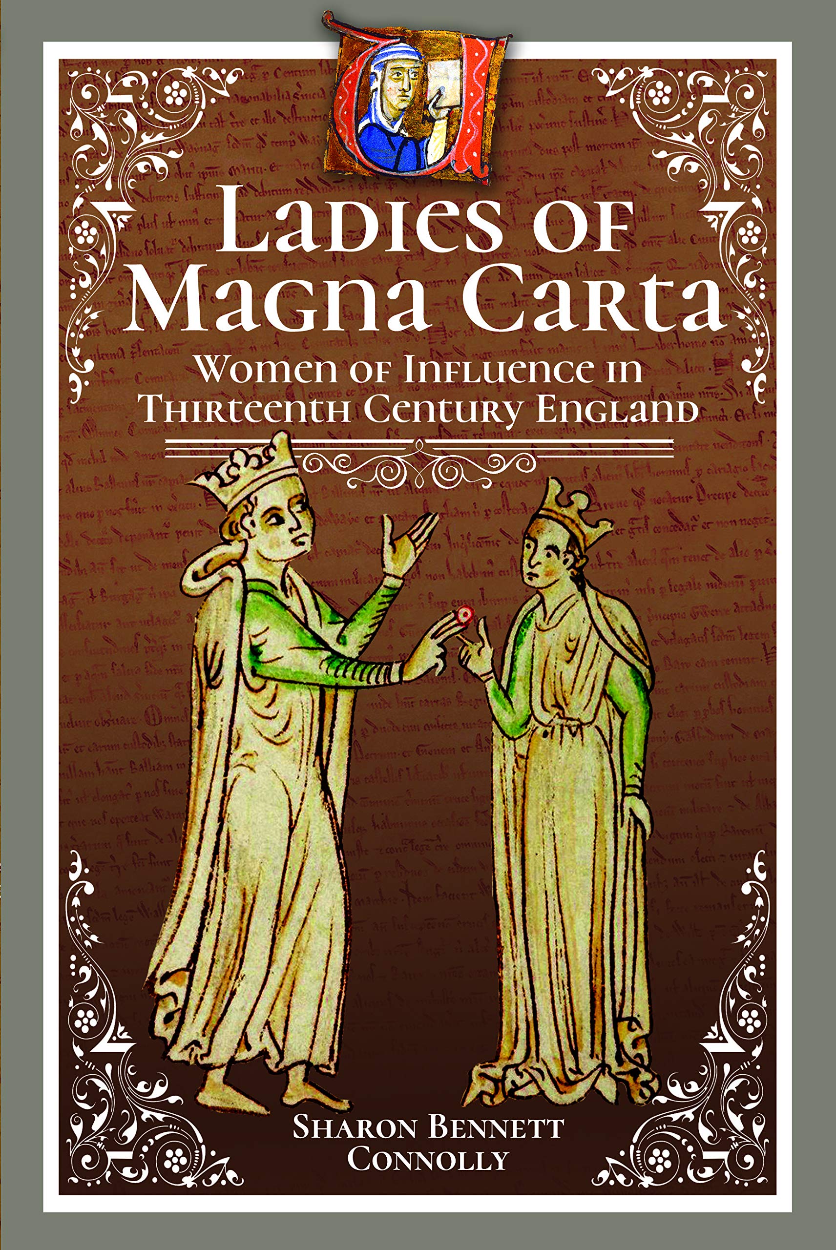 Ladies of Magna Carta : Women of Influence in Thirteenth Century England by ...