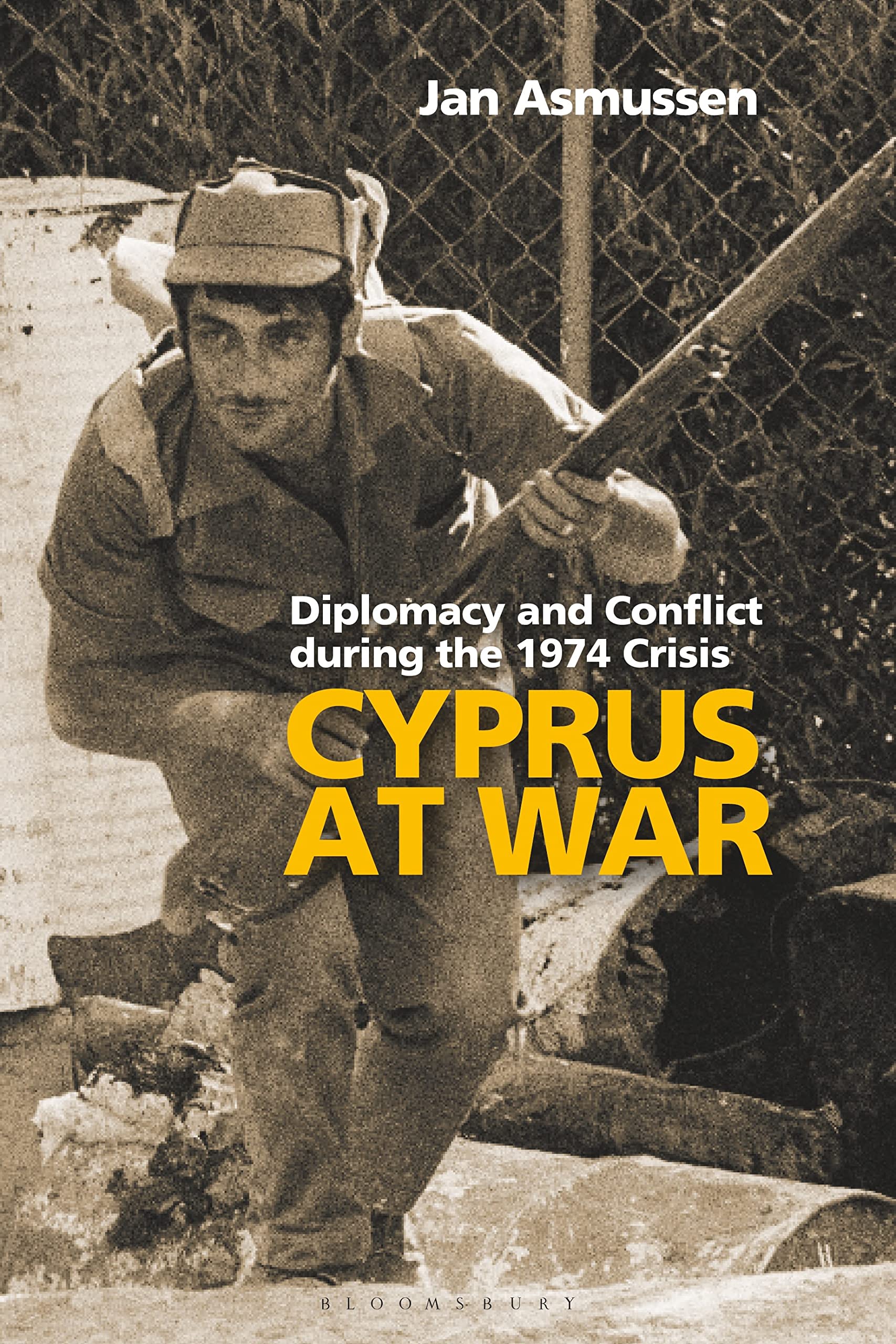 Cyprus at War: Diplomacy and Conflict During the 1974 Crisis