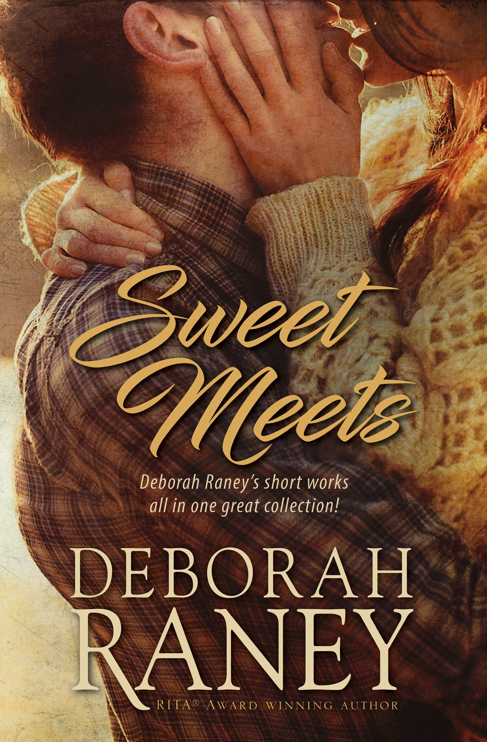 Sweet Meets: Deborah Raney’s short works all in one great collection!